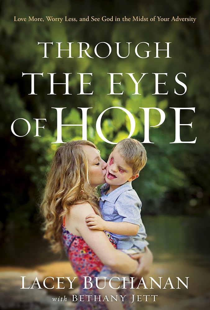 Through the Eyes of Hope: Love More, Worry Less, and See God in the Midst of Your Adversity The Happy Book Stack