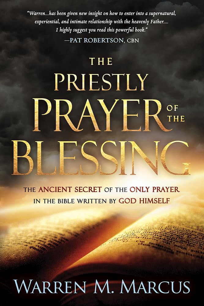 The Priestly Prayer of the Blessing: The Ancient Secret of the Only Prayer in the Bible Written by God Himself The Happy Book Stack