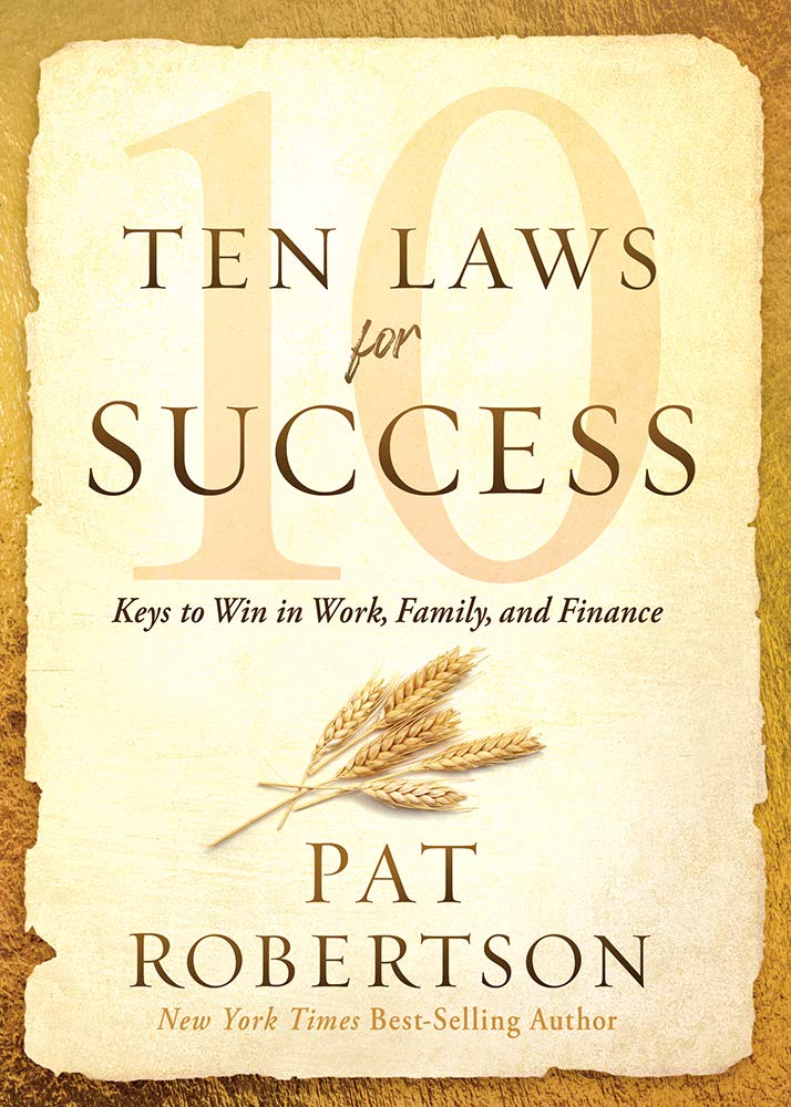 Ten Laws for Success: Keys to Win in Work, Family, and Finance The Happy Book Stack