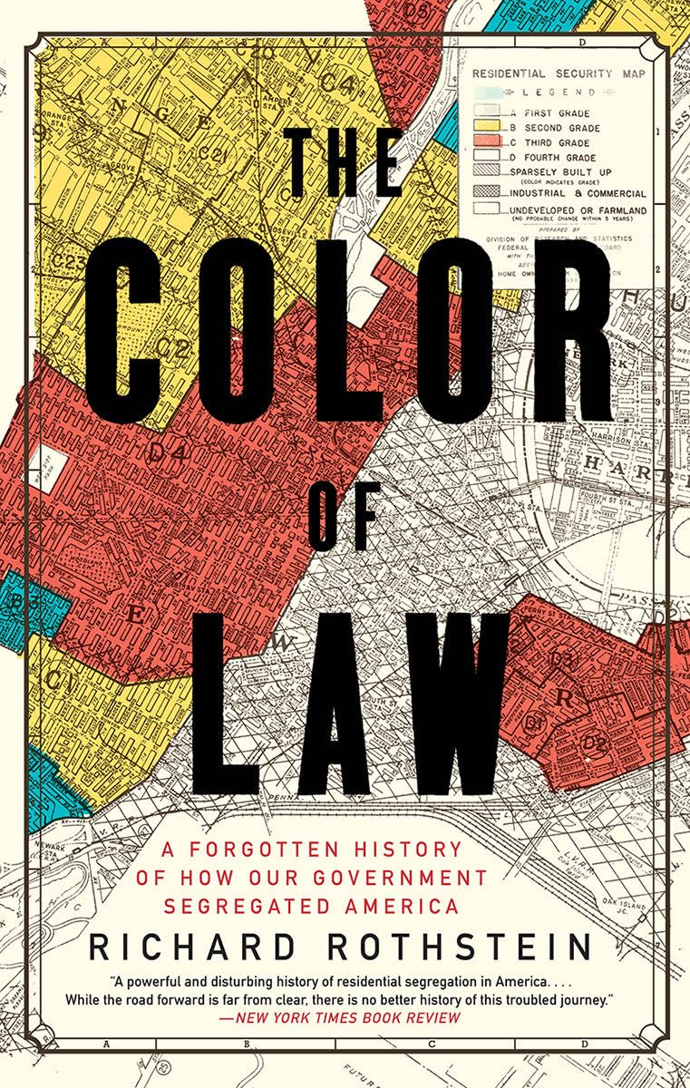 The Color of Law: A Forgotten History of How Our Government Segregated America The Happy Book Stack