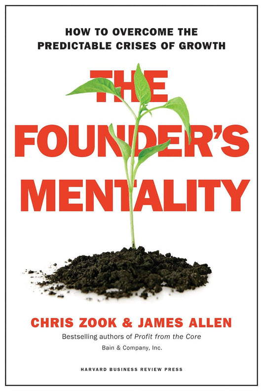 The Founder's Mentality: How to Overcome the Predictable Crises of Growth The Happy Book Stack