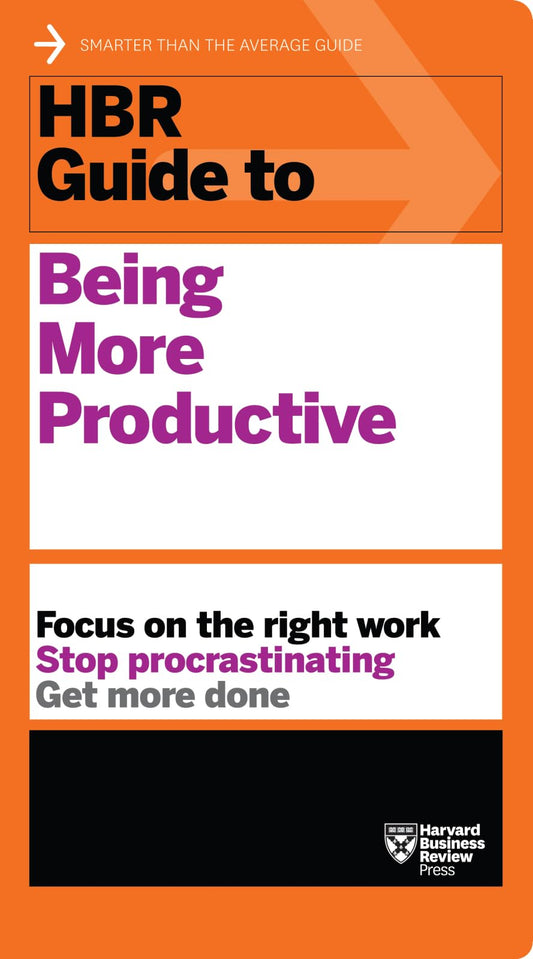 HBR Guide to Being More Productive (HBR Guide Series) The Happy Book Stack
