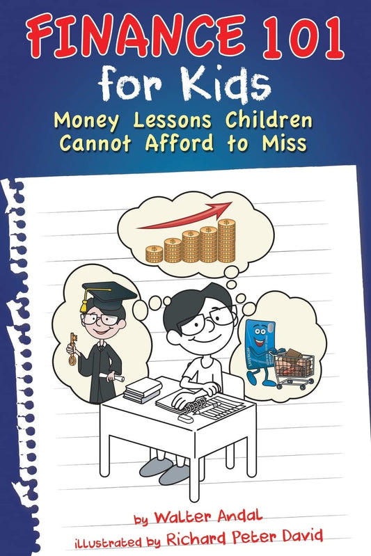 Finance 101 for Kids: Money Lessons Children Cannot Afford to Miss The Happy Book Stack