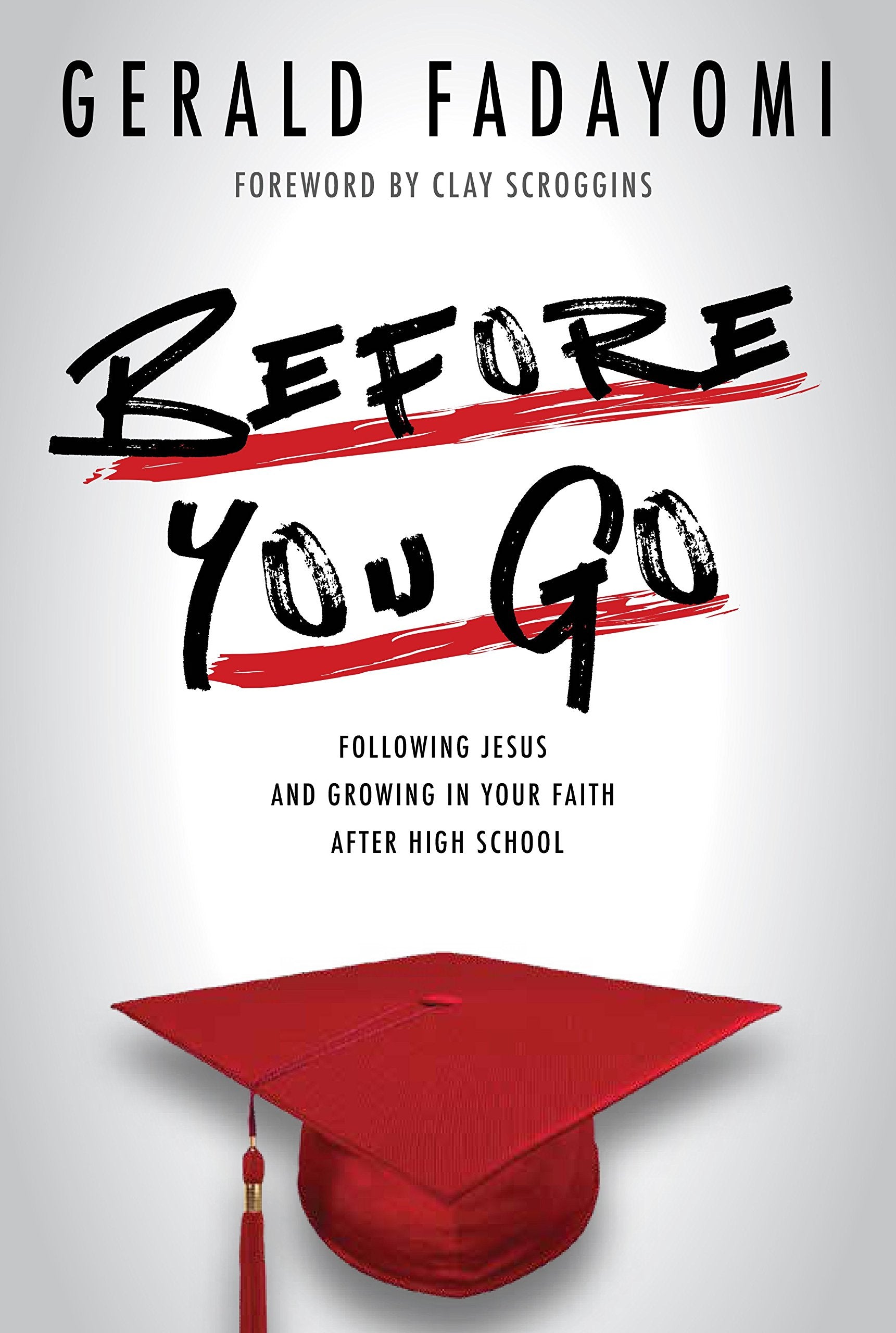 Before You Go: Following Jesus and Growing in Your Faith After High School The Happy Book Stack