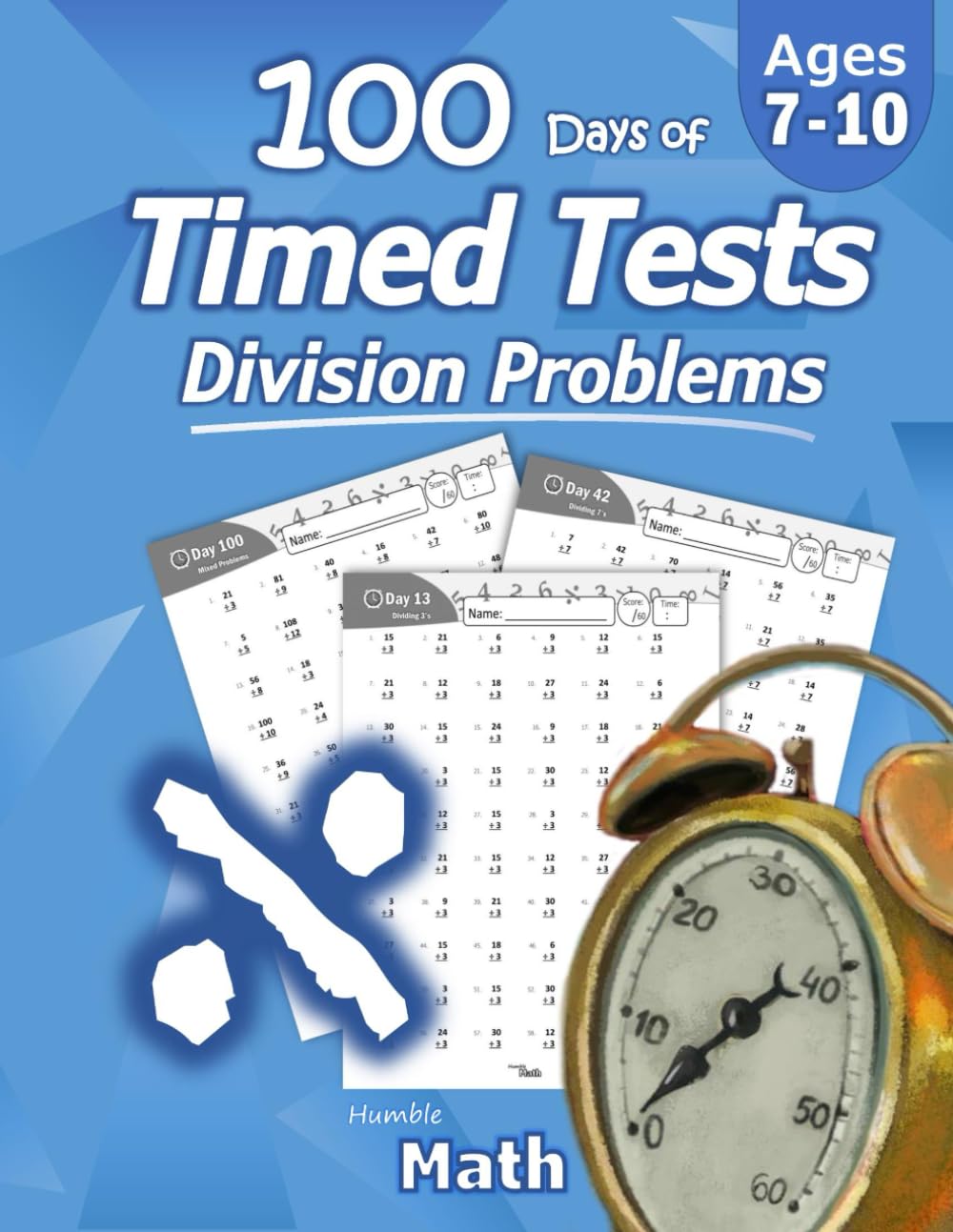 Humble Math - 100 Days of Timed Tests: Division: Grades 3-5, Math Drills, Digits 0-12, Reproducible Practice Problems The Happy Book Stack