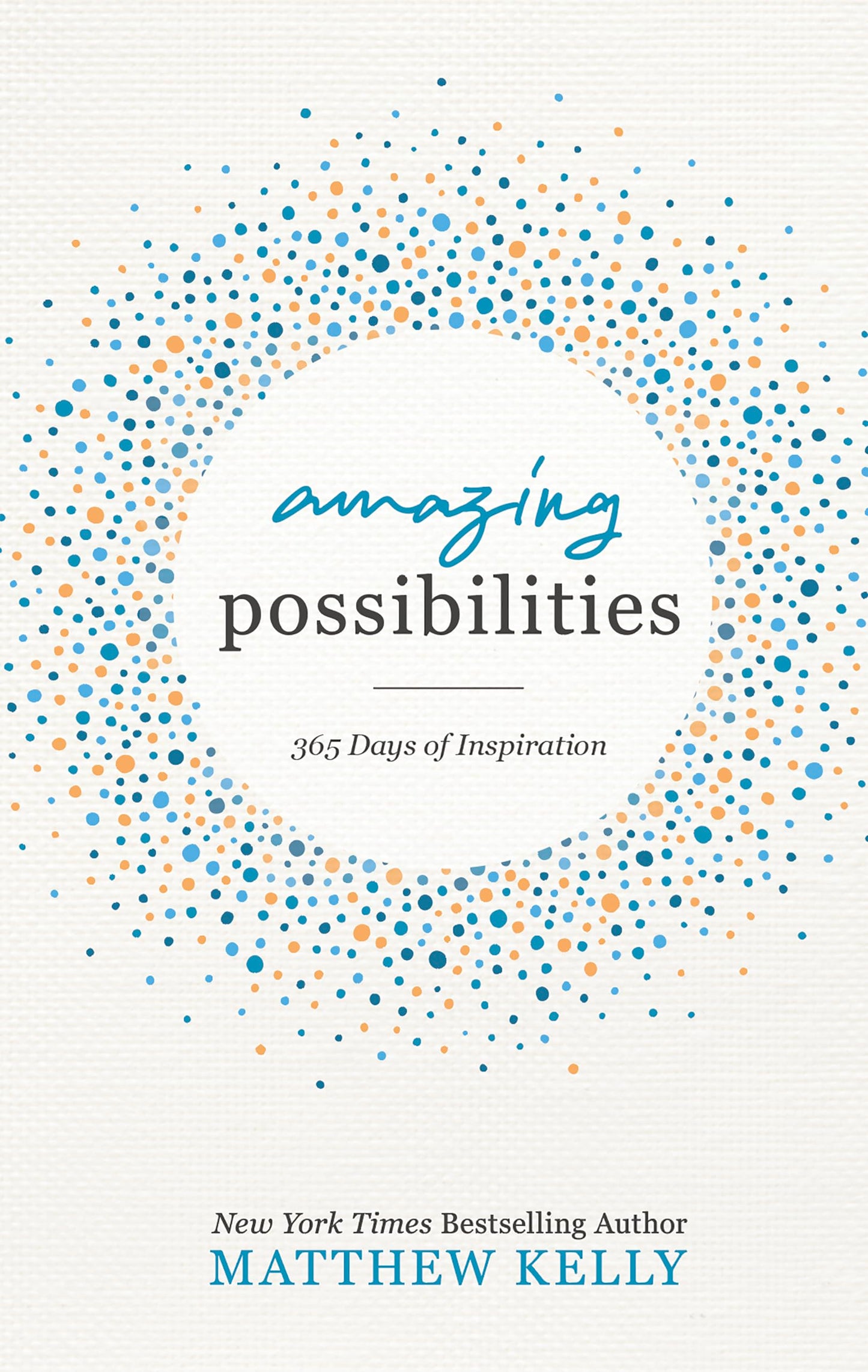 Amazing Possibilities: 365 Days of Inspiration - 7491