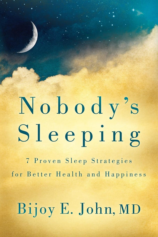 Nobody’s Sleeping: 7 Proven Sleep Strategies for Better Health and Happiness The Happy Book Stack