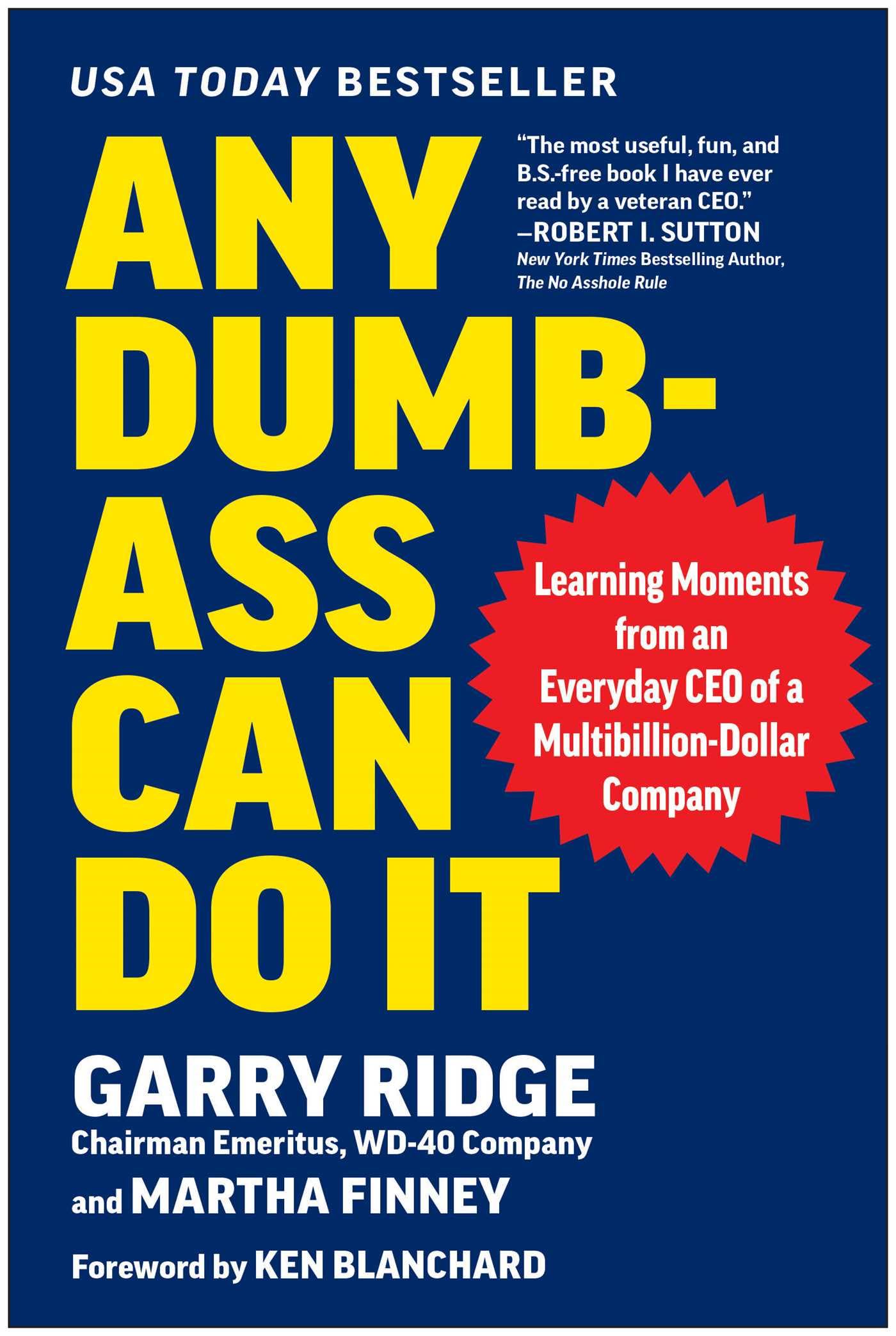 Any Dumb-Ass Can Do It: Learning Moments from an Everyday CEO of a Multi-Billion-Dollar Company - 4504