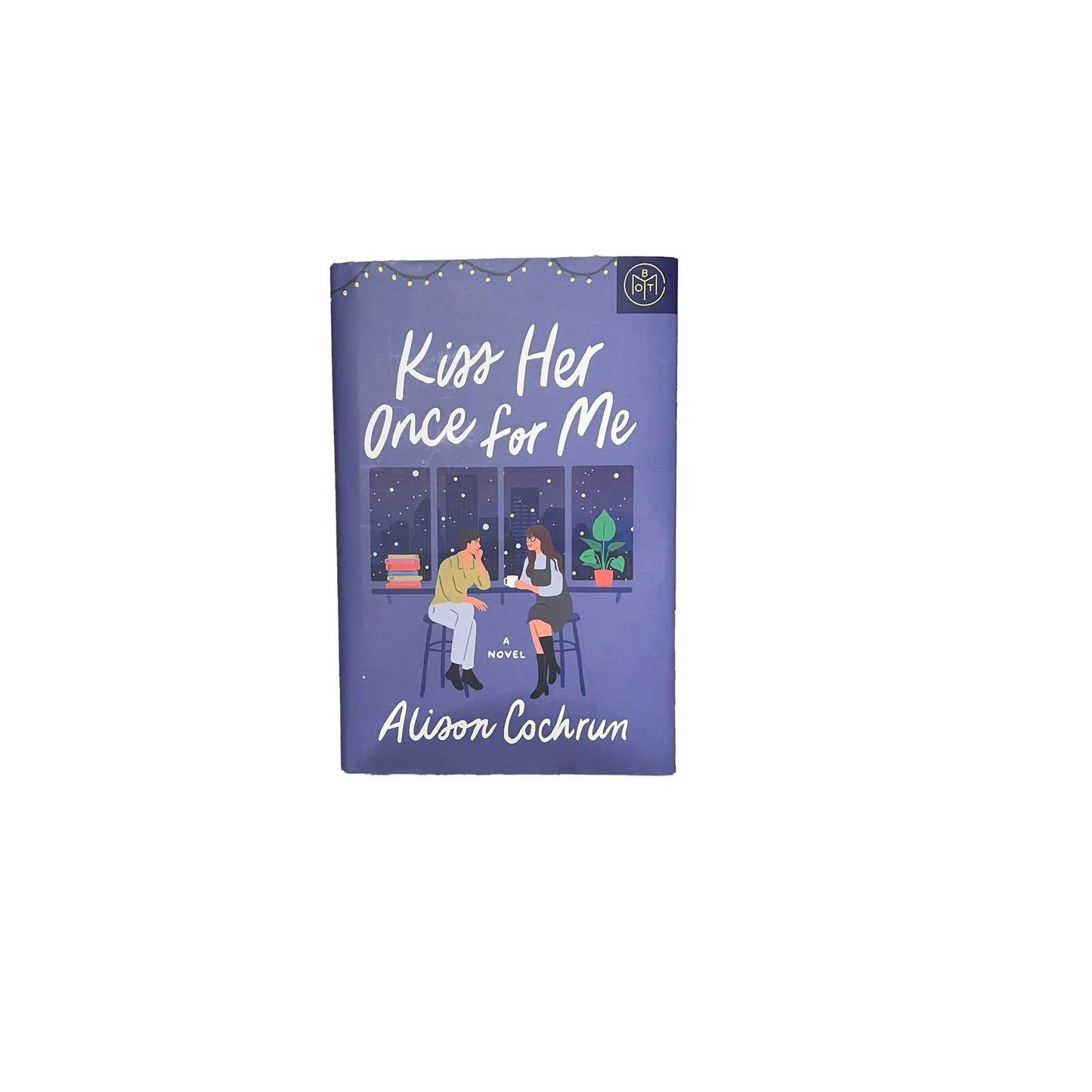 Kiss Her Once for Me The Happy Book Stack