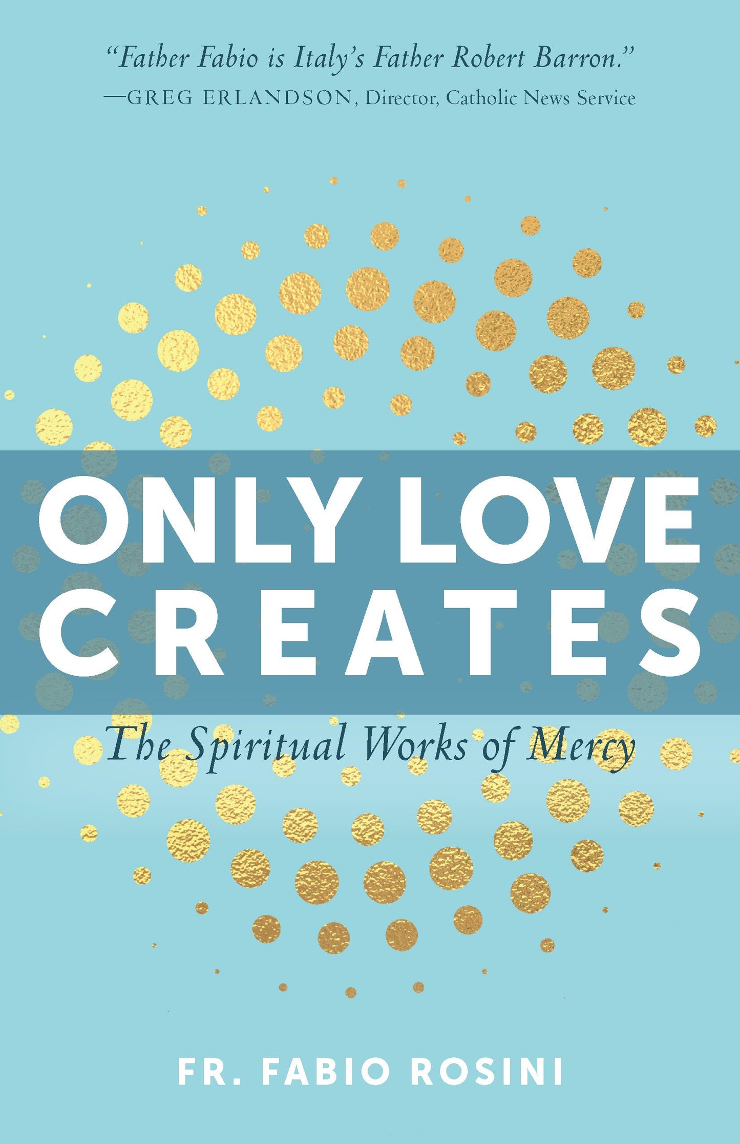 Only Love Creates: The Spiritual Works of Mercy - 1851