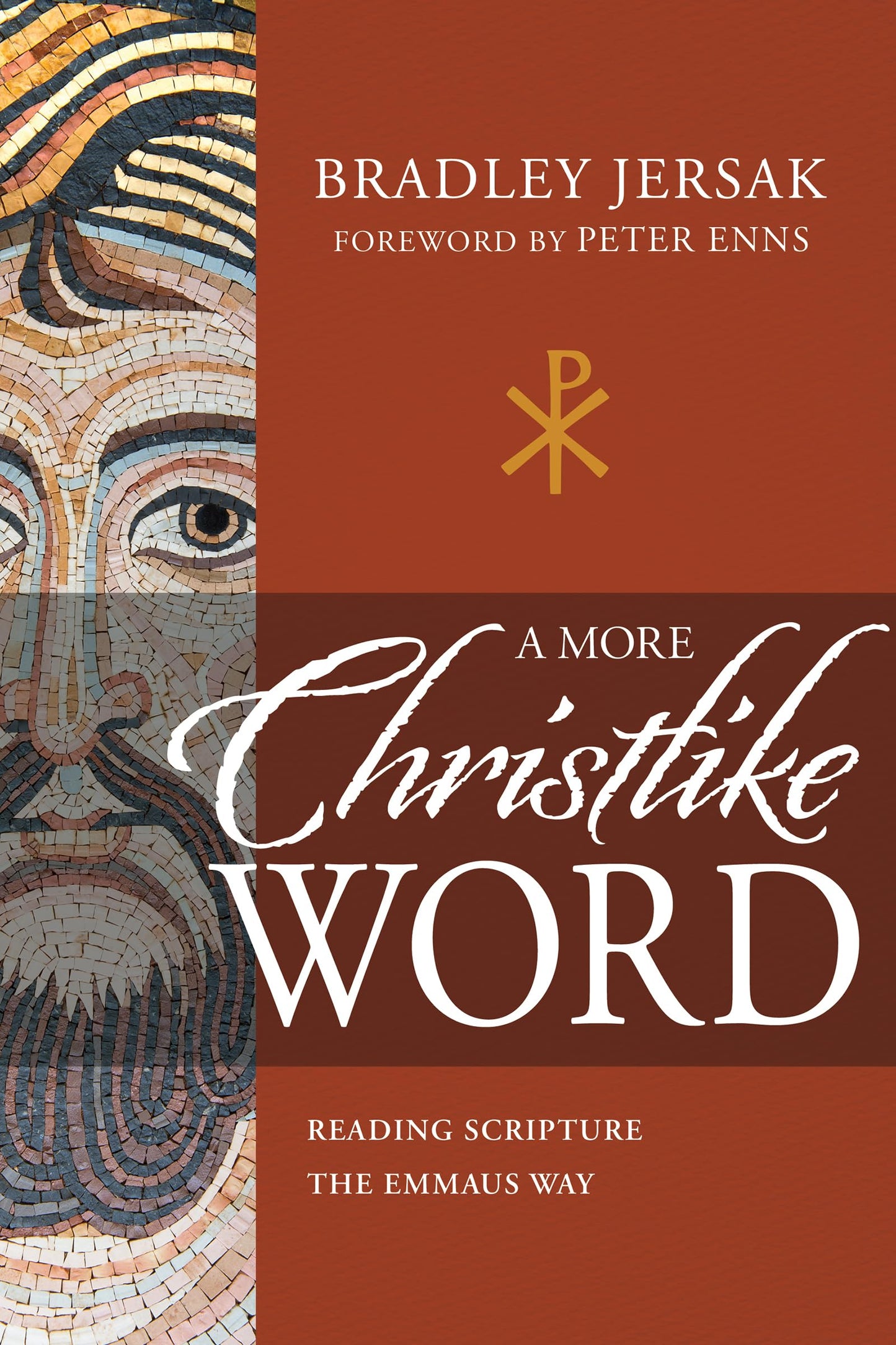 A More Christlike Word: Reading Scripture the Emmaus Way The Happy Book Stack