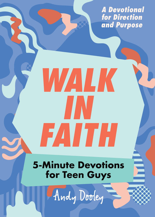 Walk in Faith: 5-Minute Devotions for Teen Guys The Happy Book Stack
