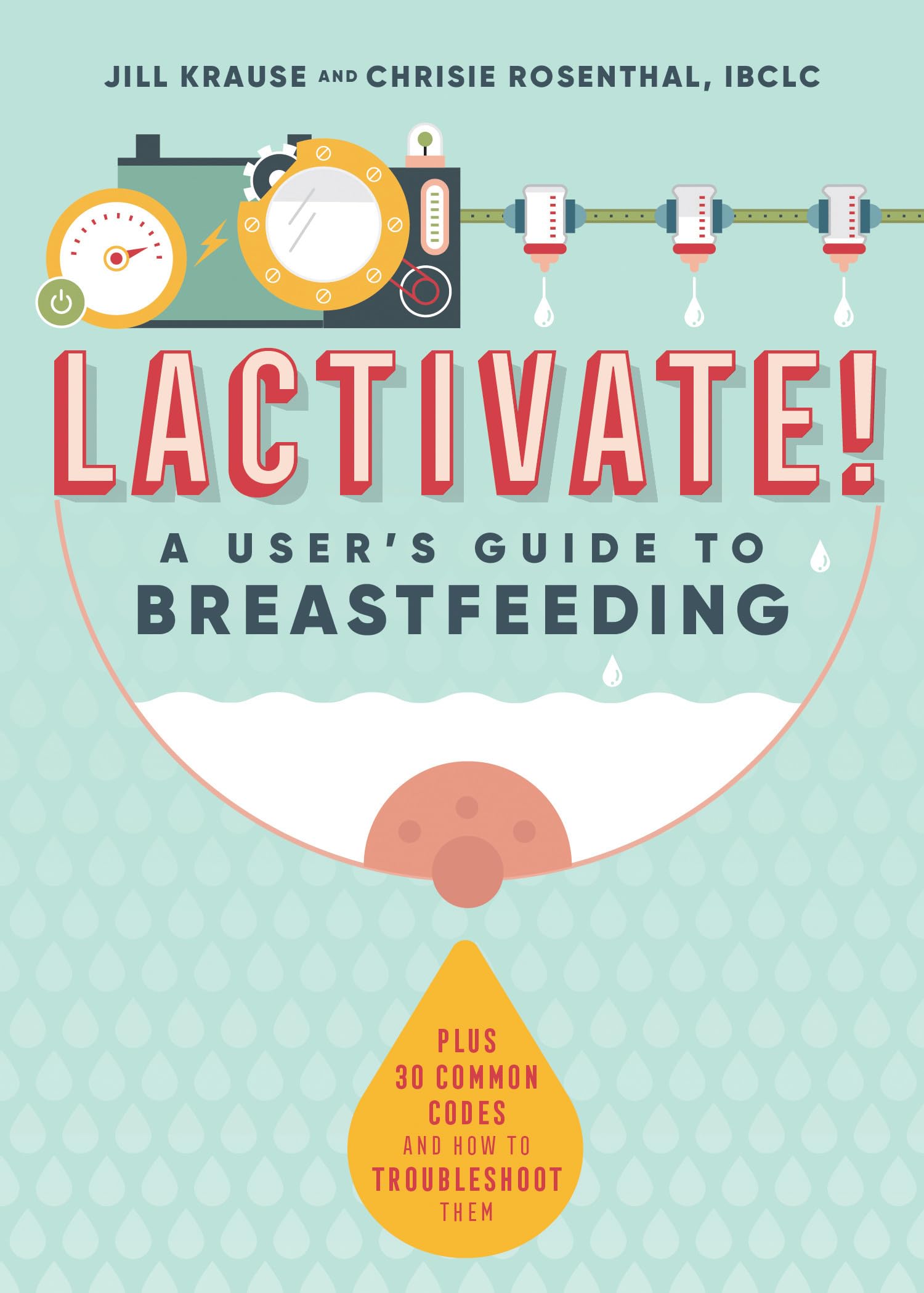 Lactivate!: A Judgment-Free Guide to Breastfeeding The Happy Book Stack