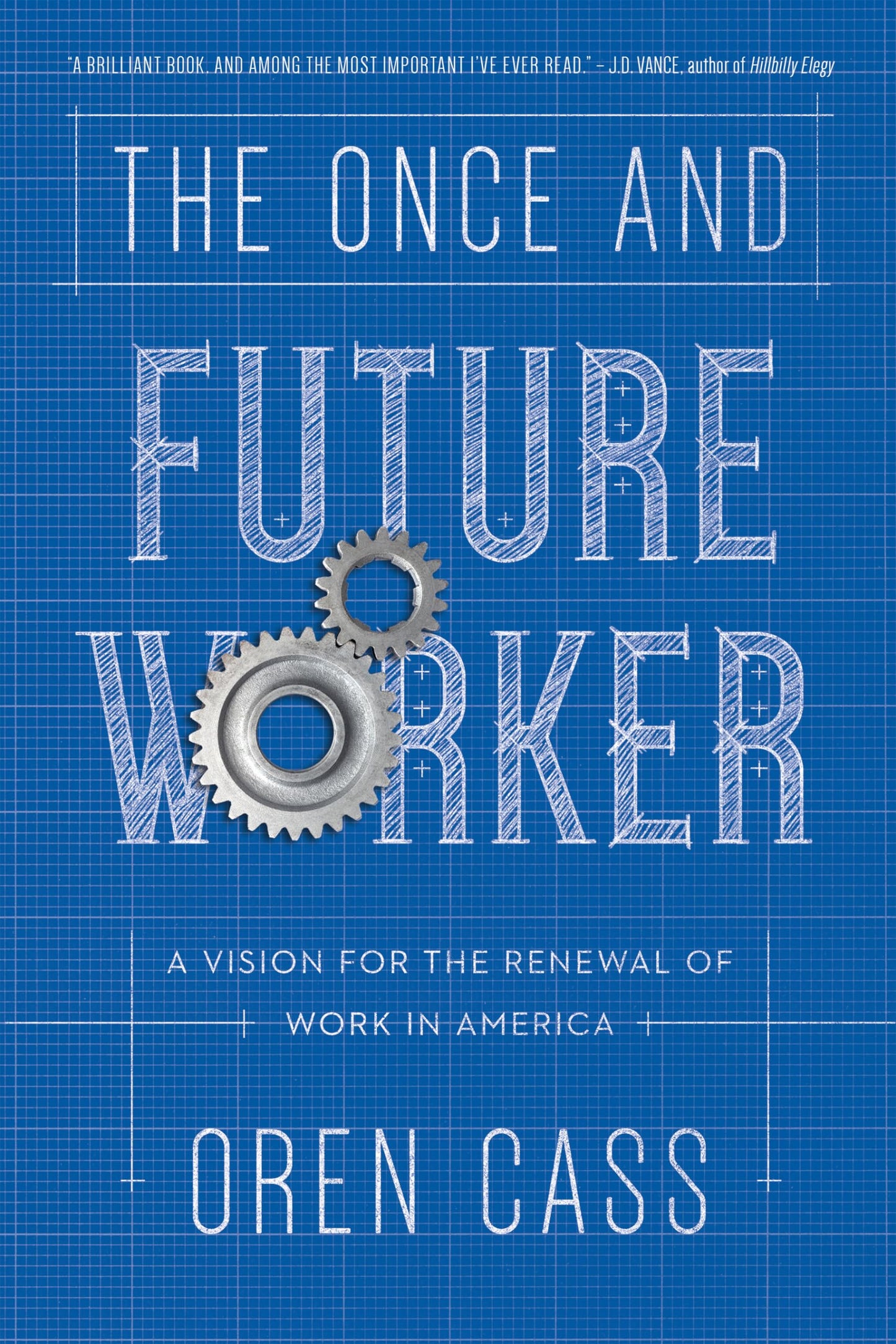 The Once and Future Worker: A Vision for the Renewal of Work in America The Happy Book Stack