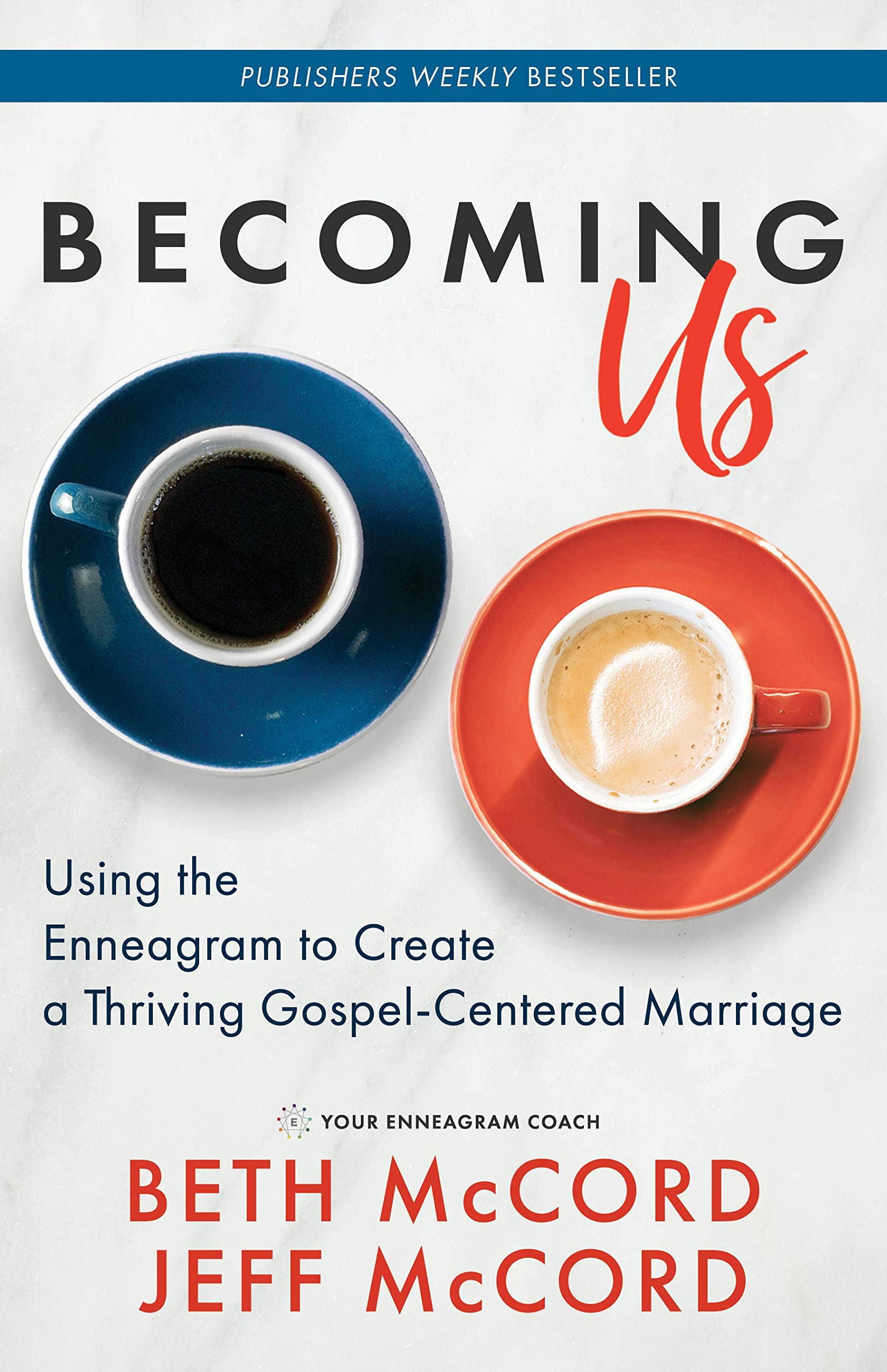 Becoming Us: Using the Enneagram to Create a Thriving Gospel-Centered Marriage The Happy Book Stack