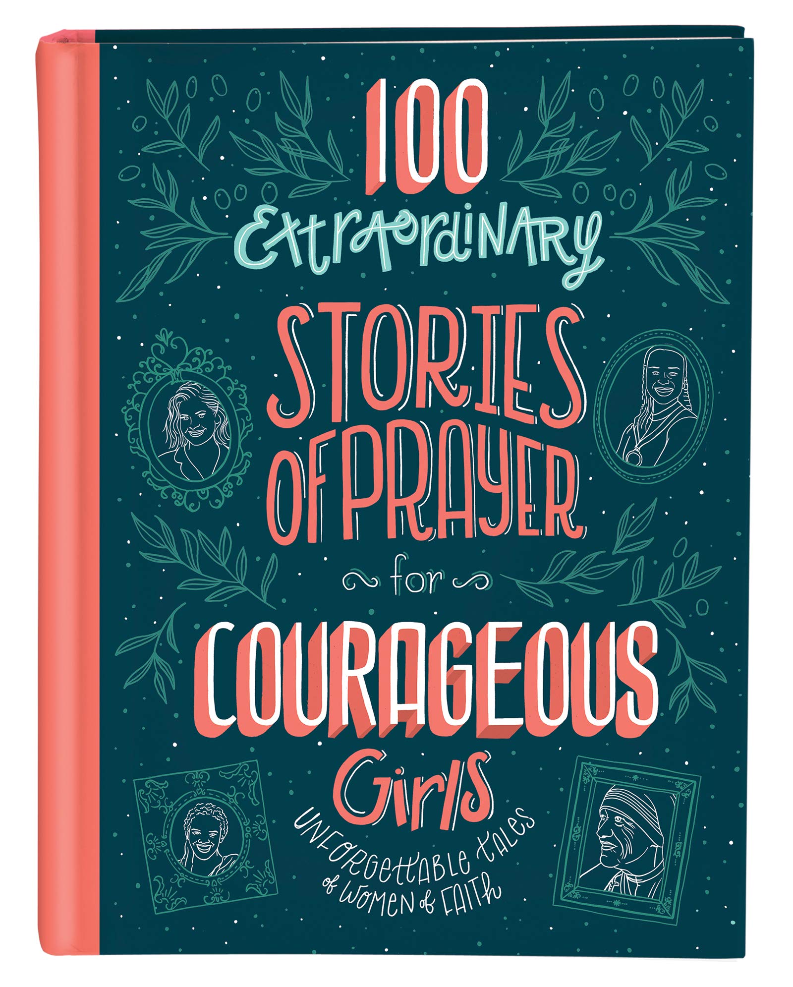 100 Extraordinary Stories of Prayer for Courageous Girls The Happy Book Stack