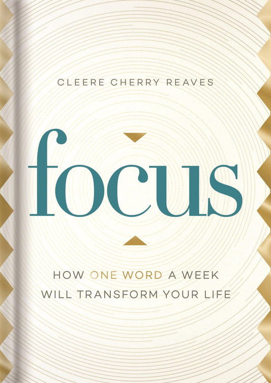 Focus: How One Word a Week Will Transform Your Life The Happy Book Stack