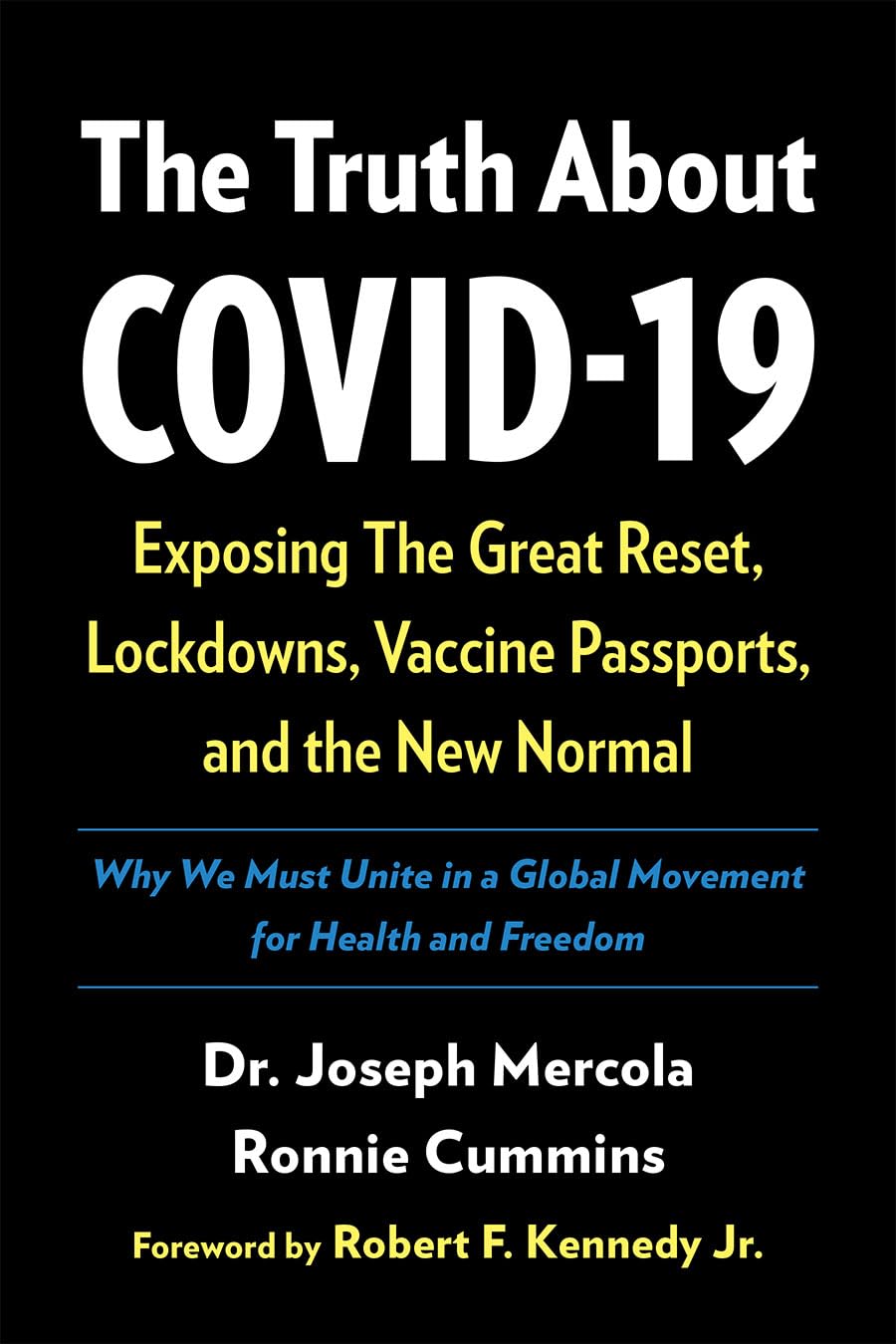 The Truth About COVID-19: Exposing The Great Reset, Lockdowns, Vaccine Passports, and the New Normal - 4723