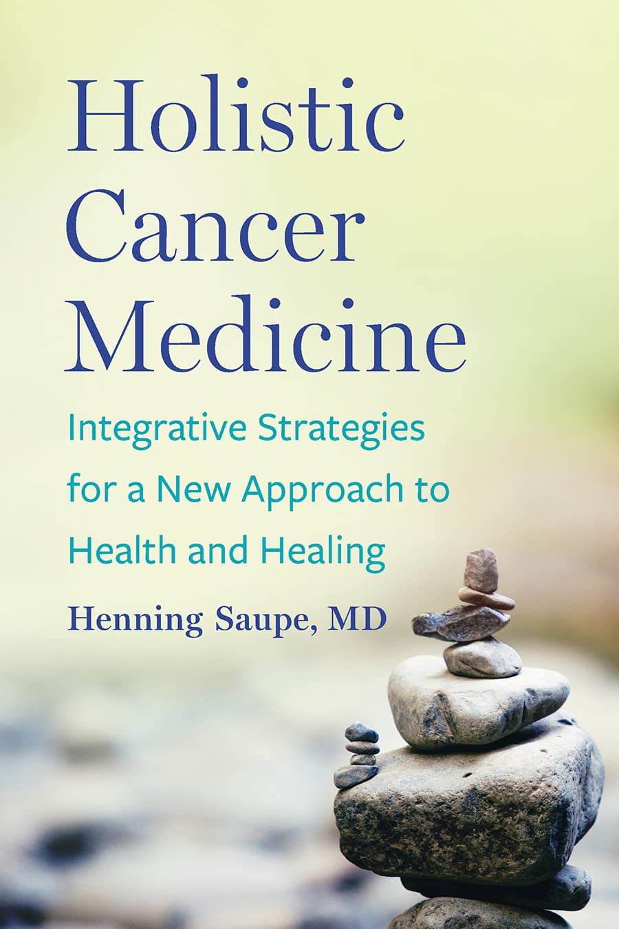 Holistic Cancer Medicine: Integrative Strategies for a New Approach to Health and Healing The Happy Book Stack