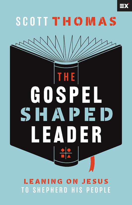The Gospel Shaped Leader: Leaning on Jesus to Shepherd His People The Happy Book Stack