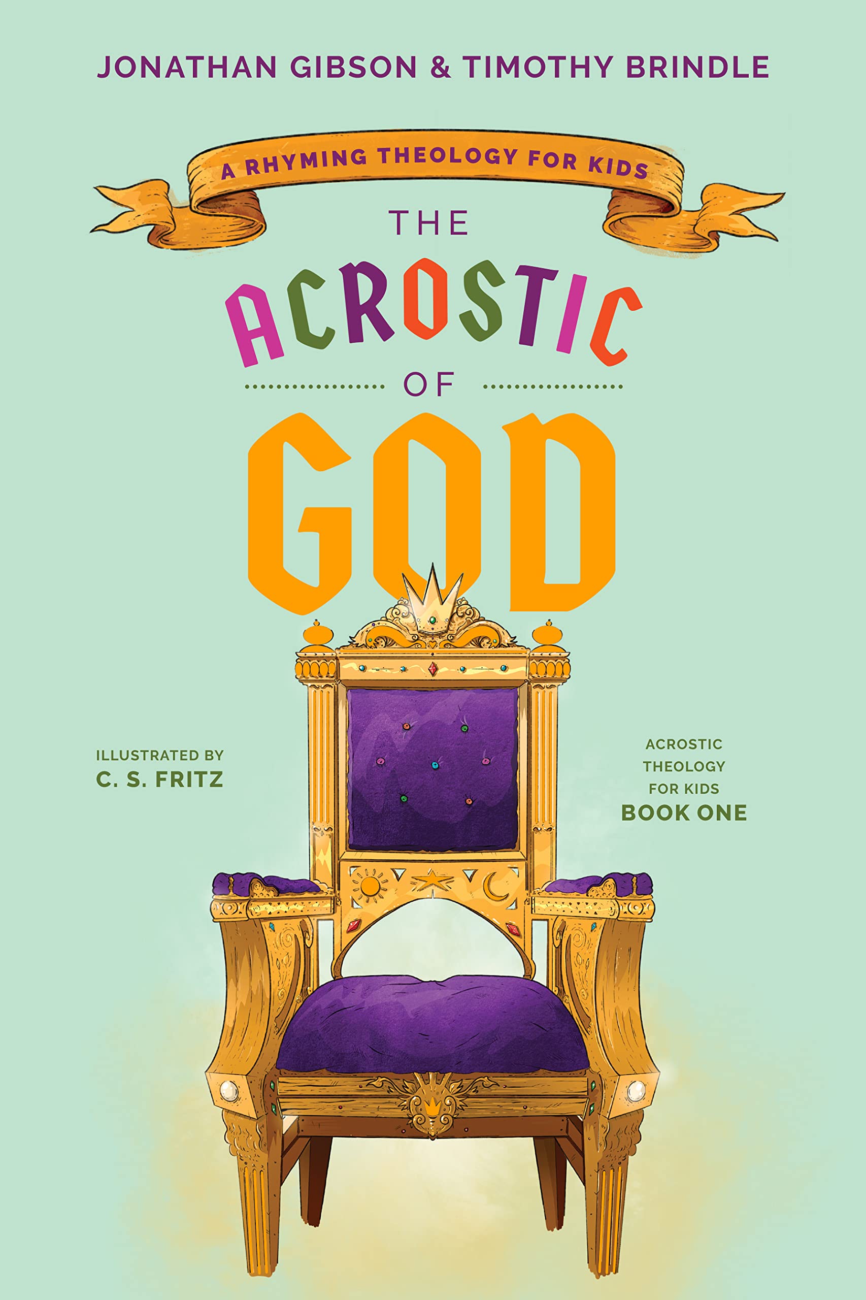 The Acrostic of God: A Rhyming Theology for Kids (Acrostic Theology for Kids) The Happy Book Stack