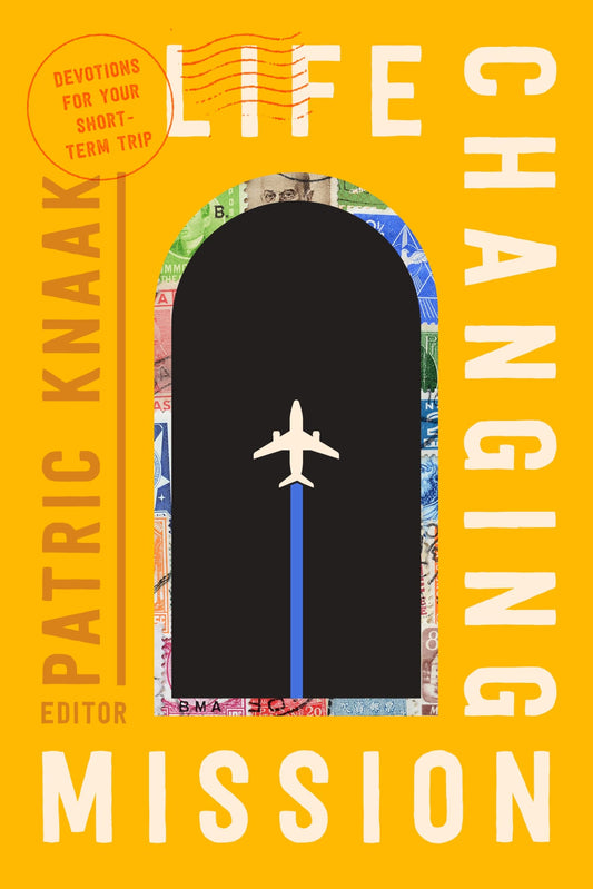 Life-Changing Mission: Devotions for Your Short-Term Trip The Happy Book Stack