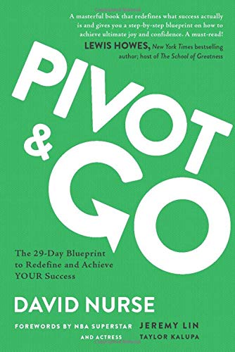 Pivot & Go: The 29-Day Blueprint to Redefine and Achieve YOUR Success - 8953