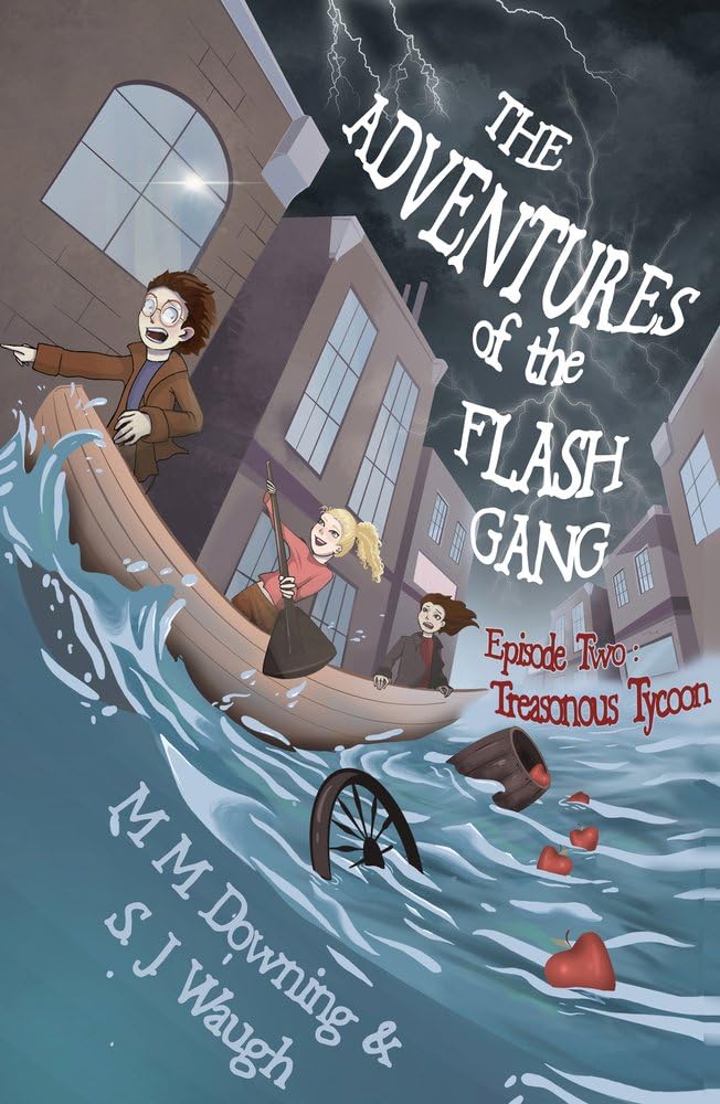 The Adventures of the Flash Gang: Episode Two: Treasonous Tycoon The Happy Book Stack
