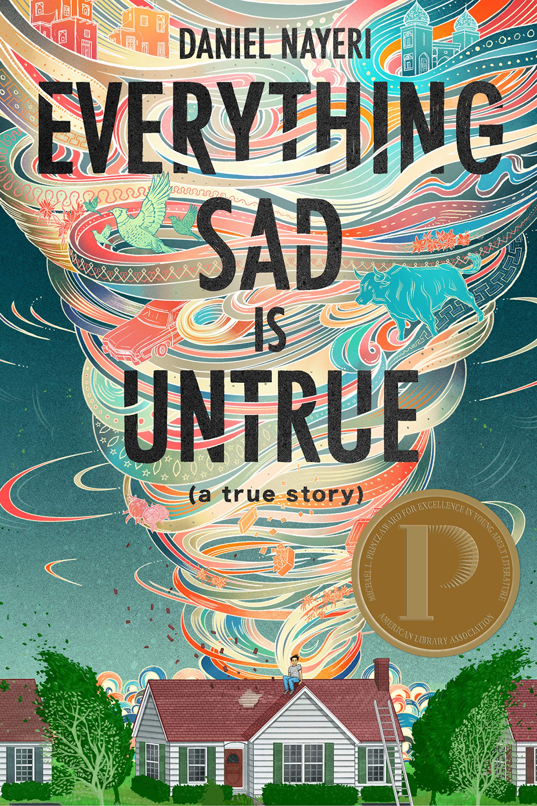 Everything Sad Is Untrue: (a true story) The Happy Book Stack