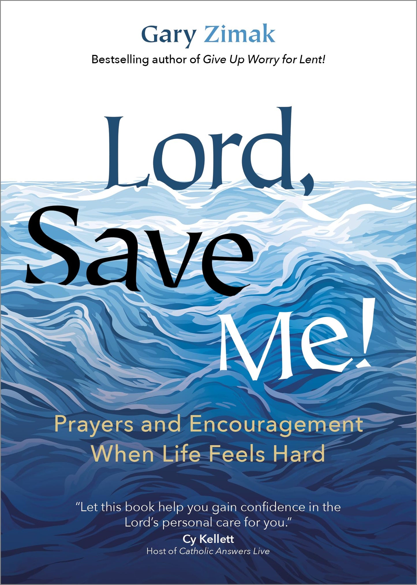 Lord, Save Me!: Prayers and Encouragement When Life Feels Hard The Happy Book Stack