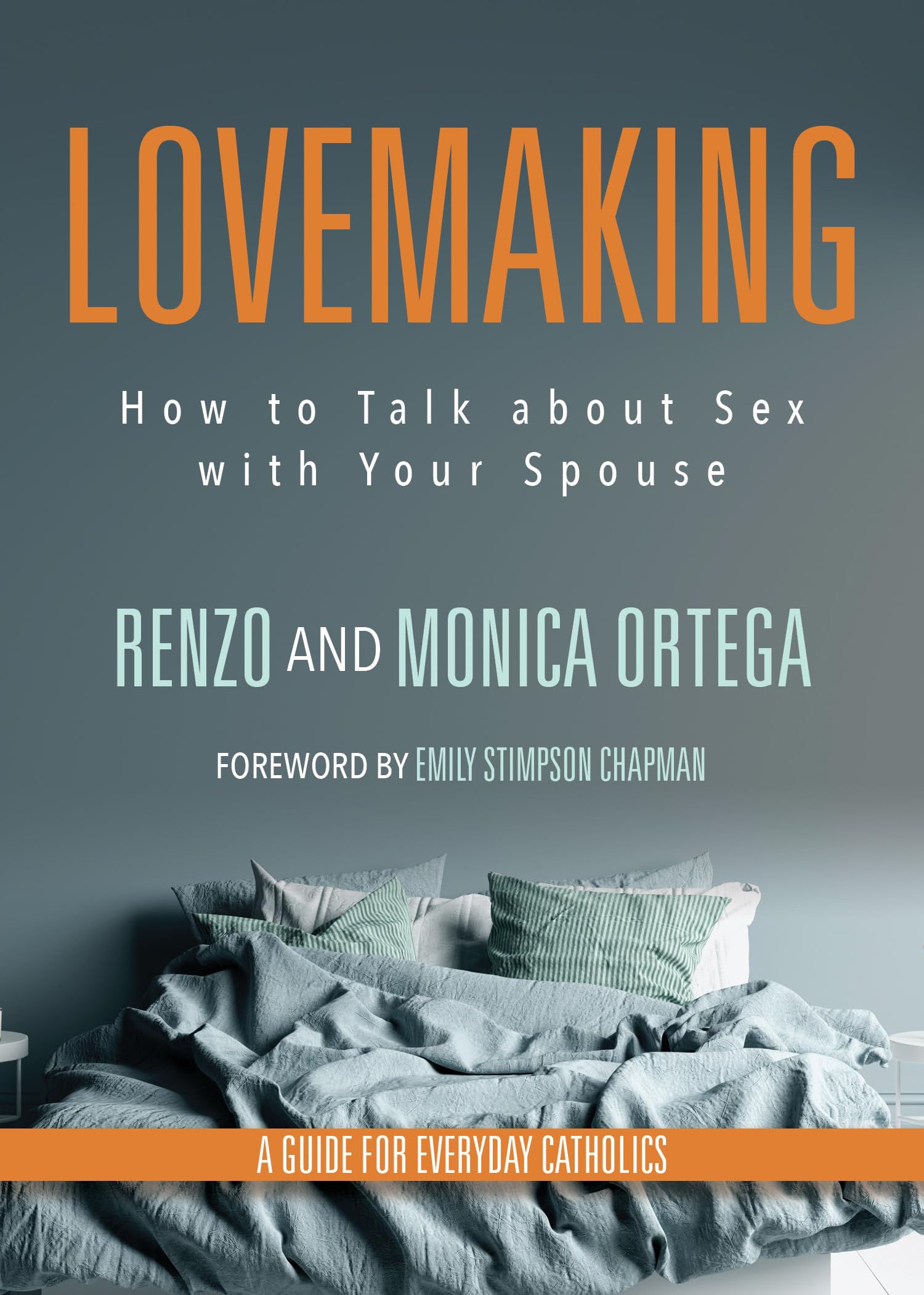 Lovemaking: How to Talk about Sex with Your Spouse | A Guide for Everyday Catholics The Happy Book Stack