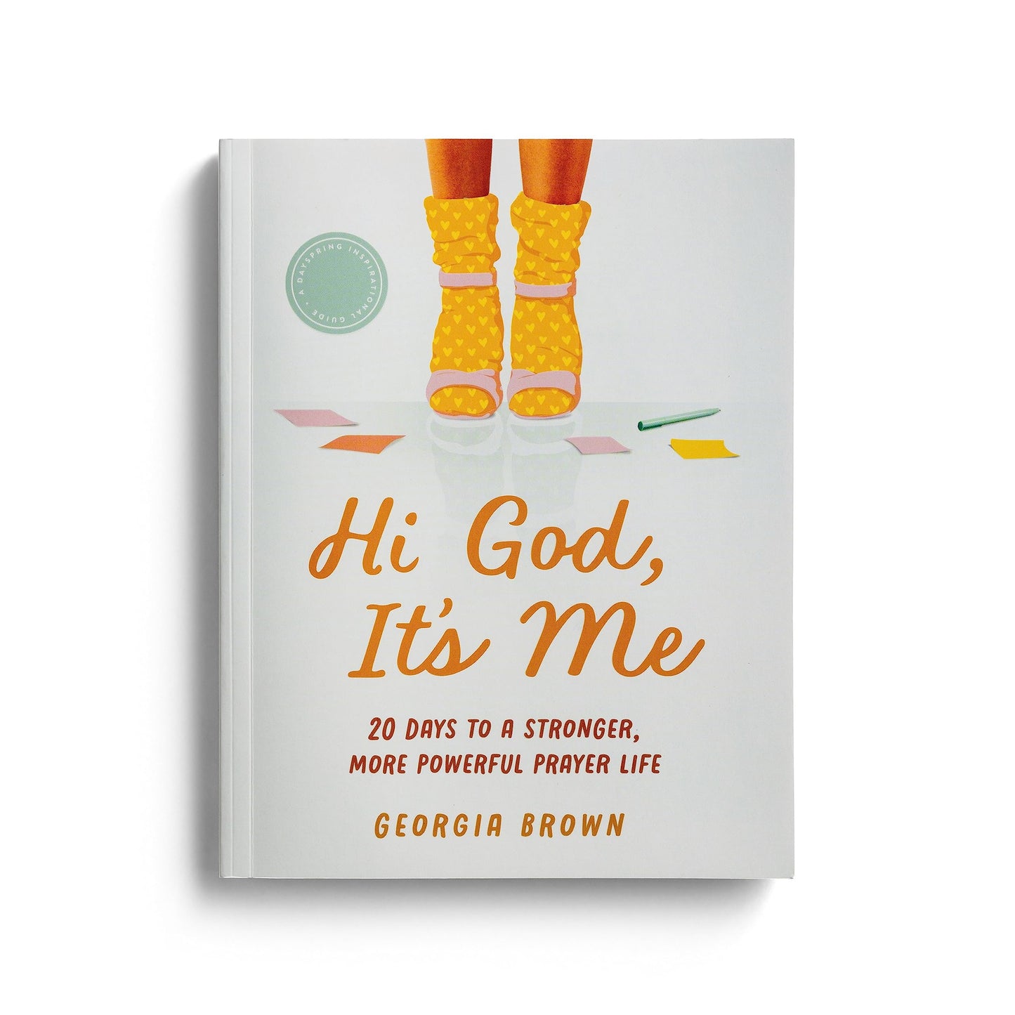 Hi God, It's Me: 20 Days to a Stronger, More Powerful Prayer Life The Happy Book Stack