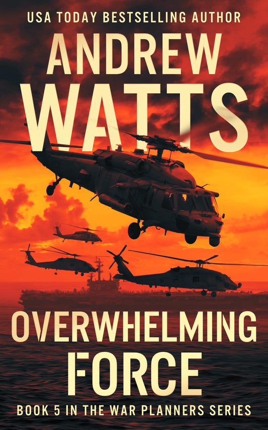 Overwhelming Force (The War Planners) The Happy Book Stack