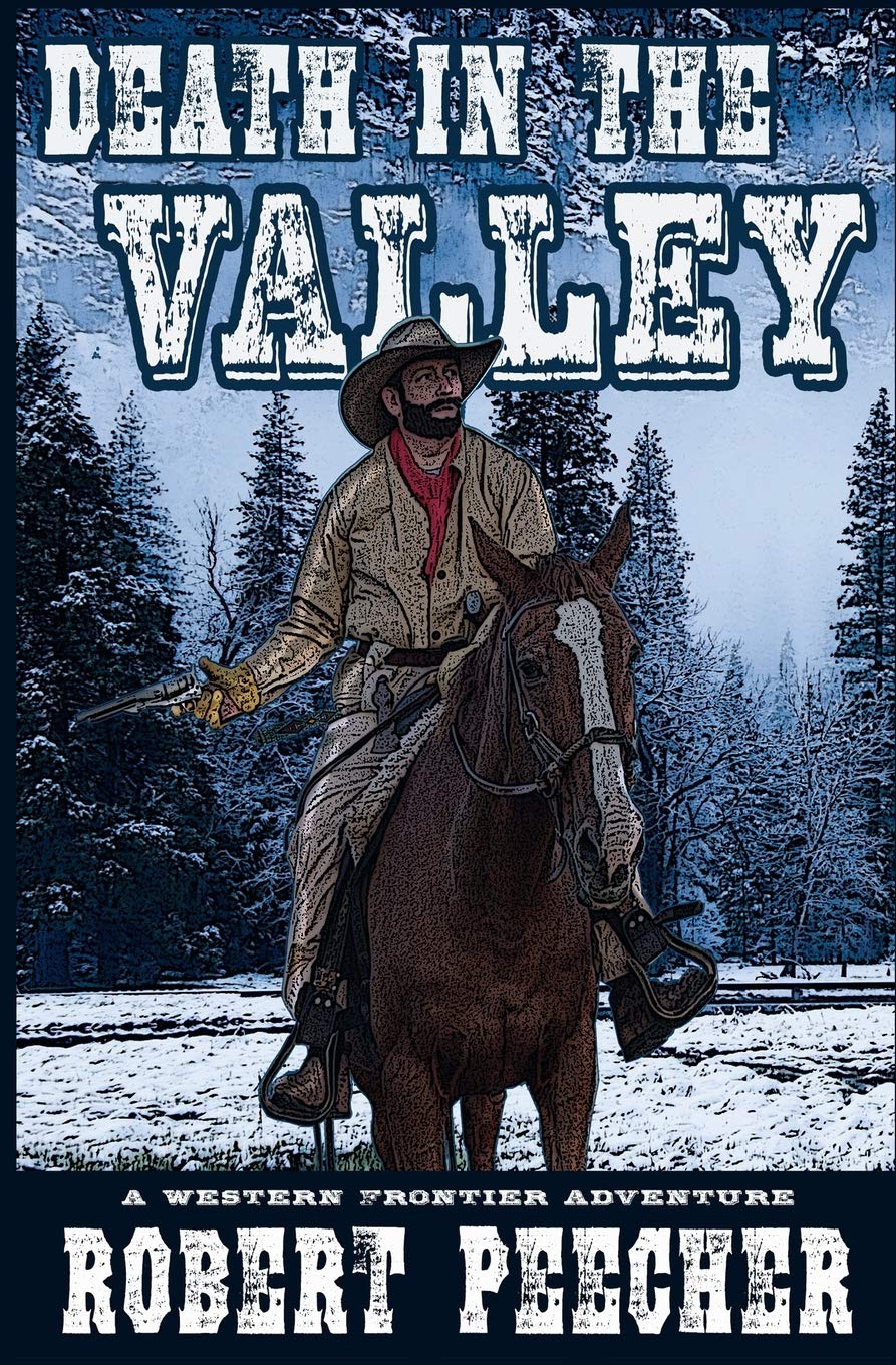 Death in the Valley: A Western Frontier Adventure (The Moses Calhoun Mountain Westerns) The Happy Book Stack