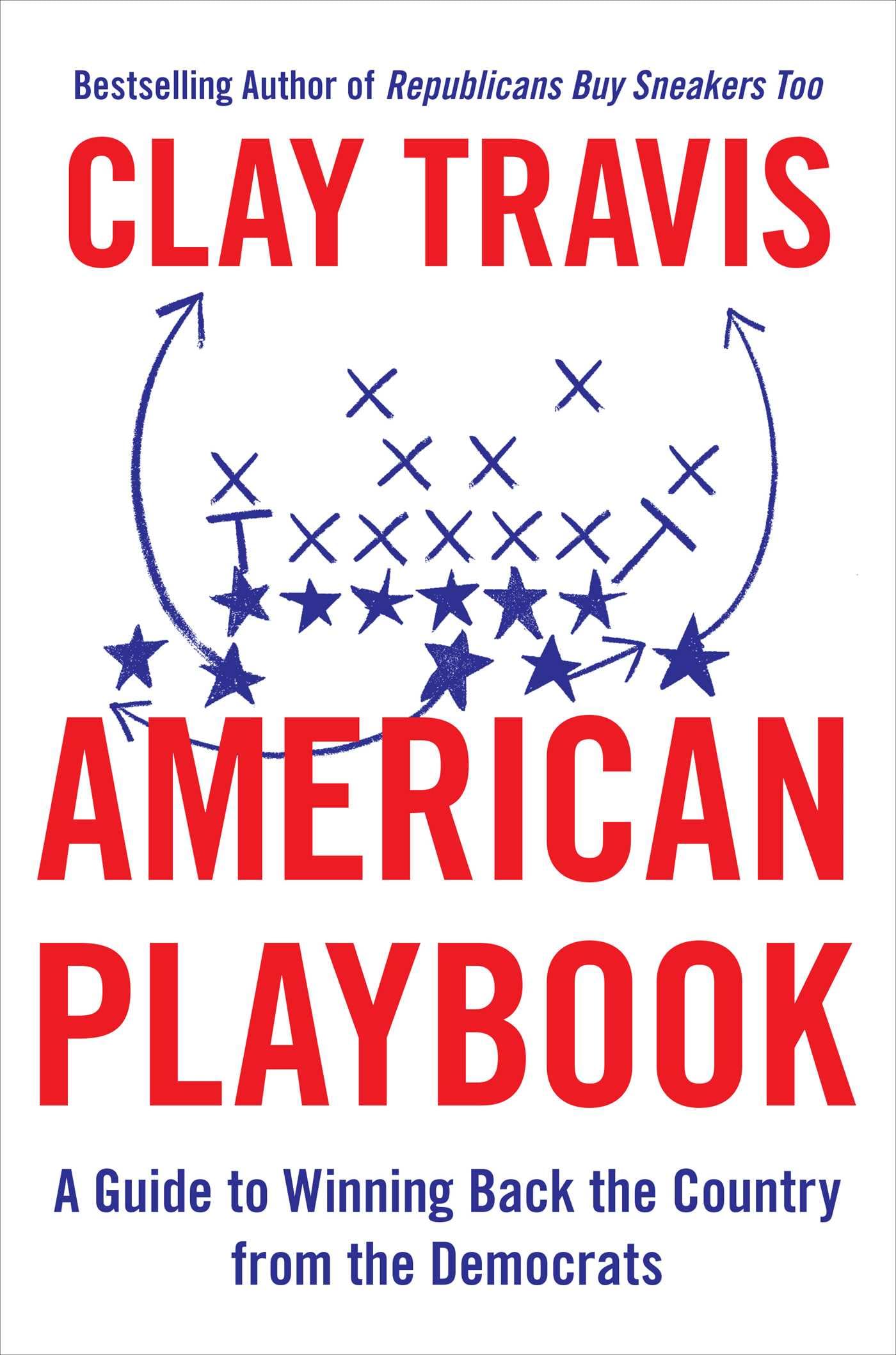 American Playbook: A Guide to Winning Back the Country from the Democrats The Happy Book Stack