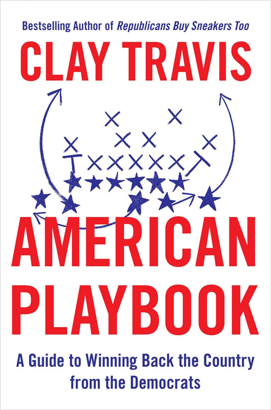 American Playbook: A Guide to Winning Back the Country from the Democrats The Happy Book Stack