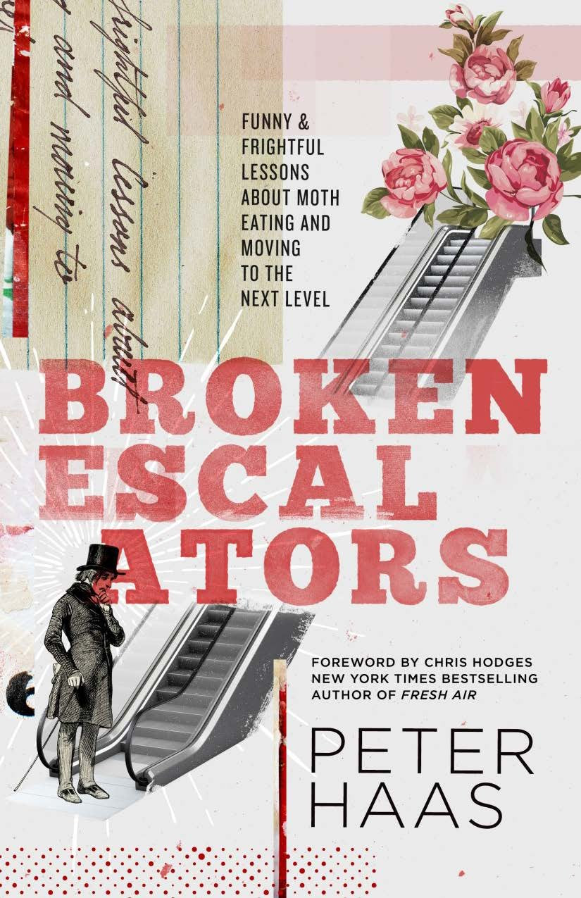 Broken Escalators: Funny & Frightful Lessons About Moth Eating and Moving to the Next Level The Happy Book Stack