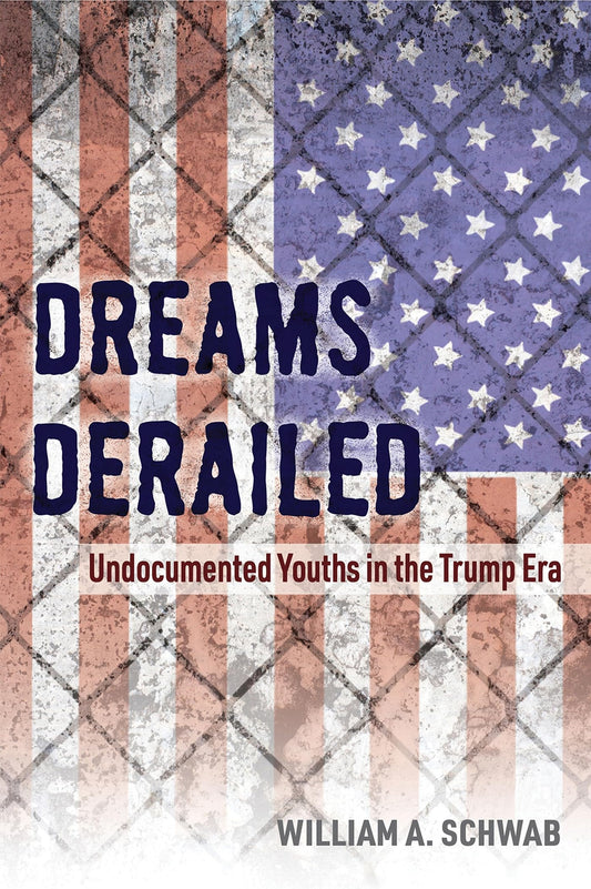 Dreams Derailed: Undocumented Youths in the Trump Era - 4288