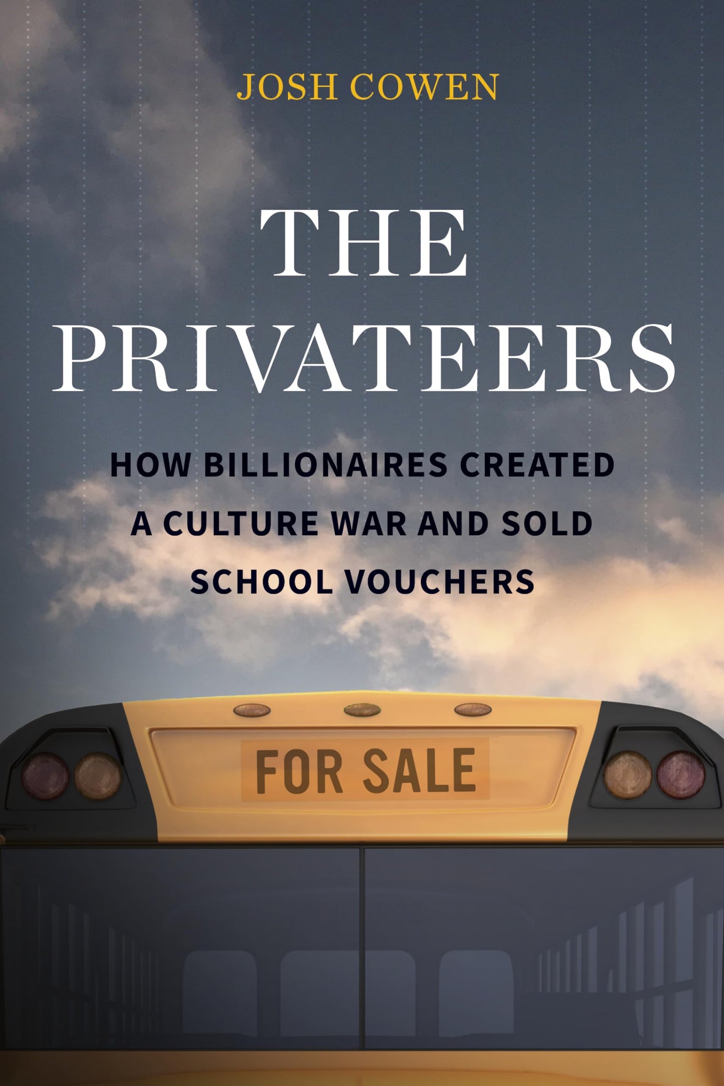 The Privateers: How Billionaires Created a Culture War and Sold School Vouchers The Happy Book Stack