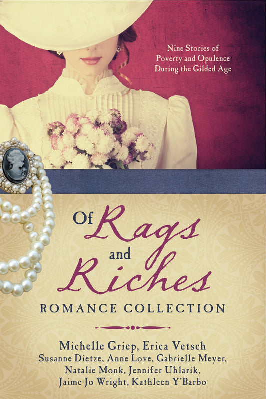 Of Rags and Riches Romance Collection: Nine Stories of Poverty and Opulence during the Gilded Age The Happy Book Stack
