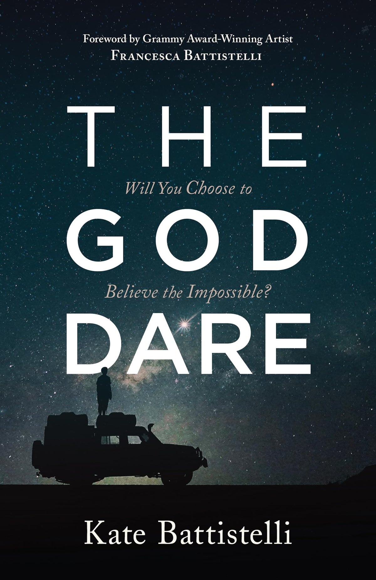 The God Dare: Will You Choose to Believe the Impossible? The Happy Book Stack