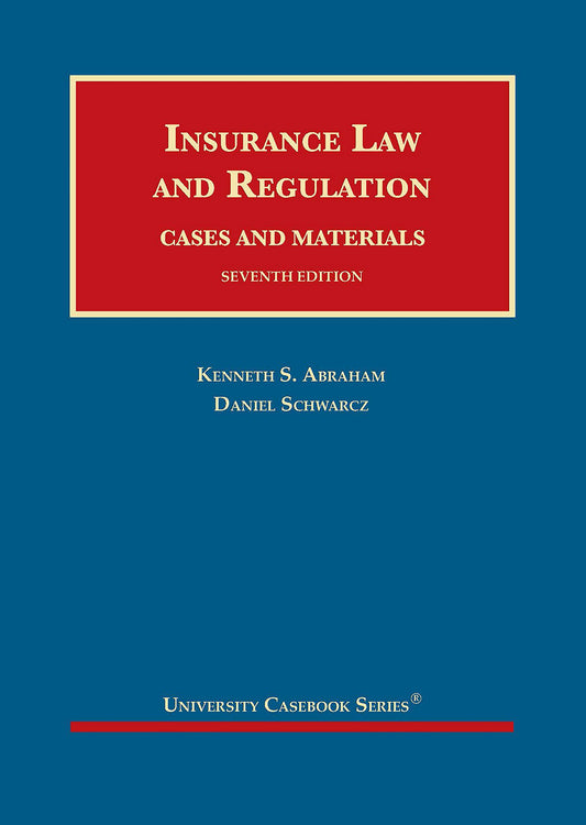 Insurance Law and Regulation, Cases and Materials (University Casebook Series) - 4529