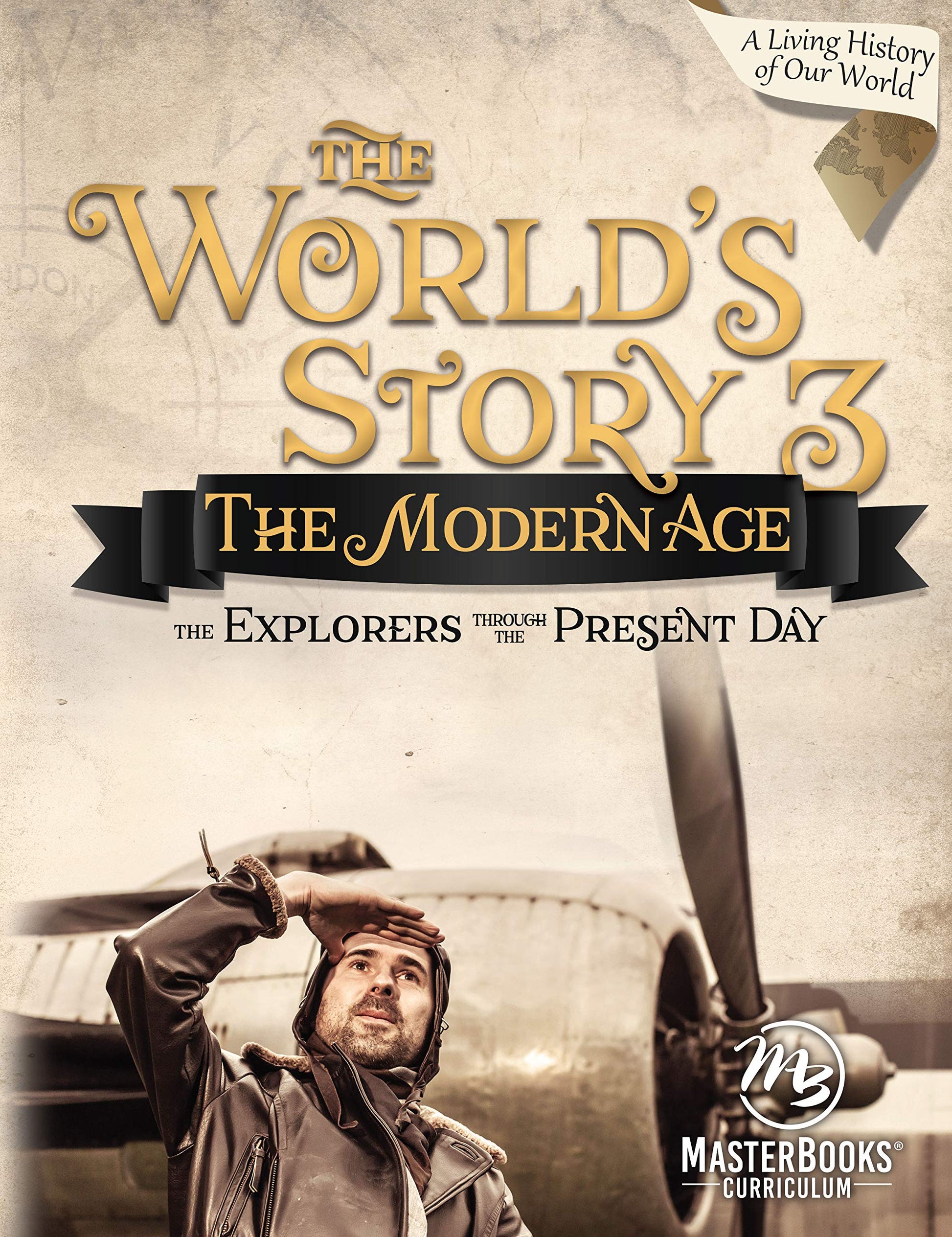 World's Story 3: The Modern Age - The Explorers Through the Present Day The Happy Book Stack