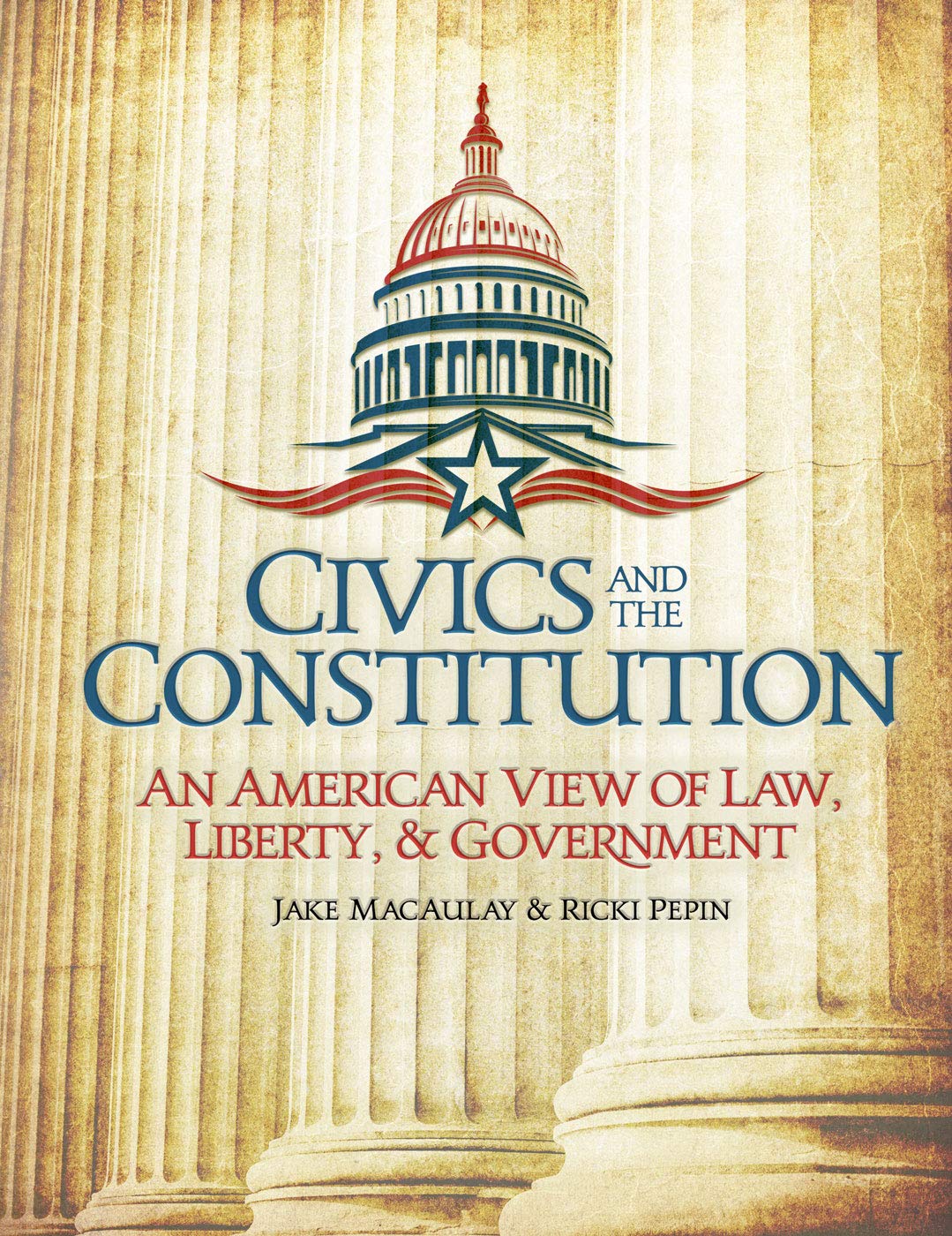 Civics and the Constitution: An American View of Law, Liberty, & Government The Happy Book Stack