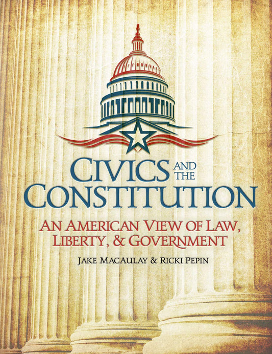 Civics and the Constitution: An American View of Law, Liberty, & Government The Happy Book Stack