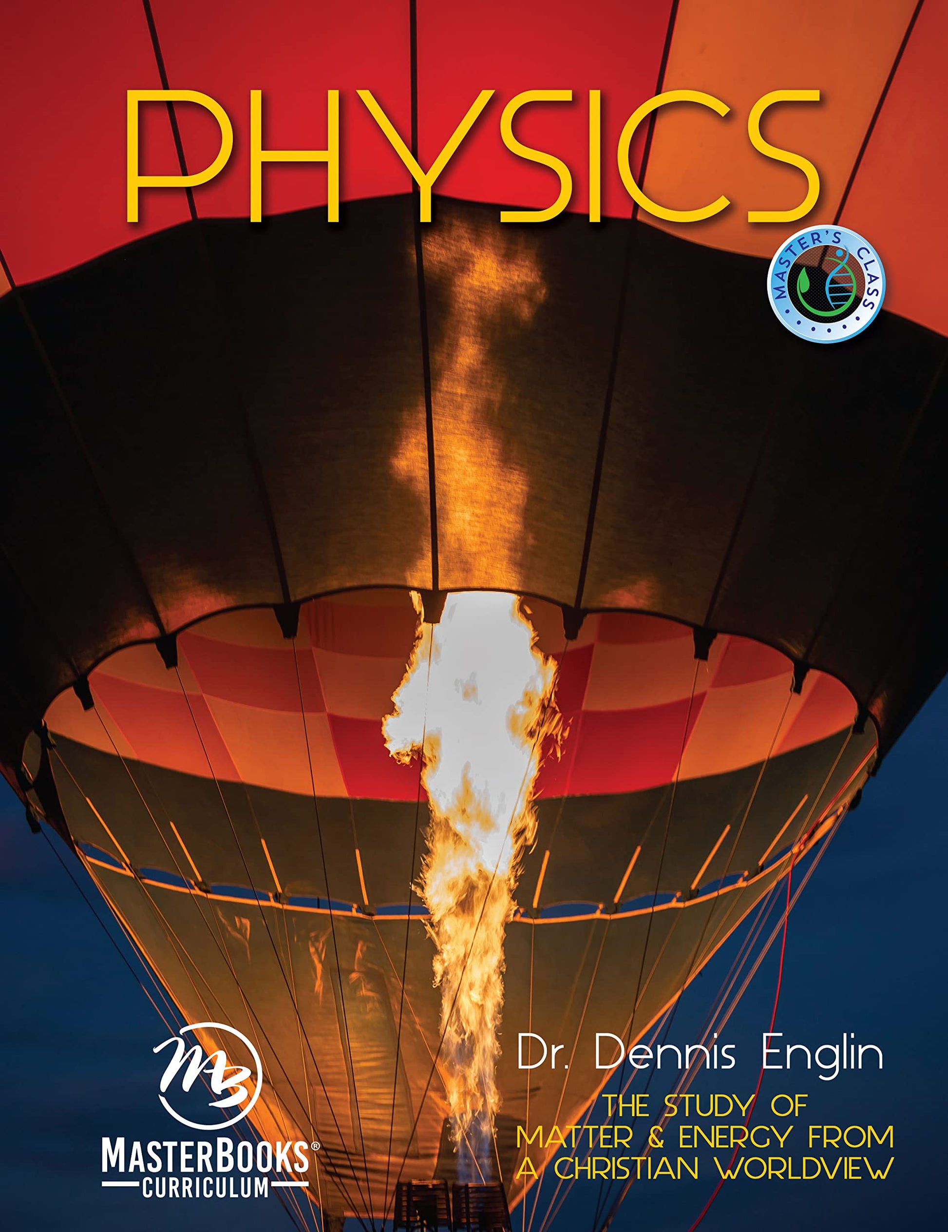 Physics: The Study of Matter & Energy from a Christian Worldview (Master's Class, 3) The Happy Book Stack