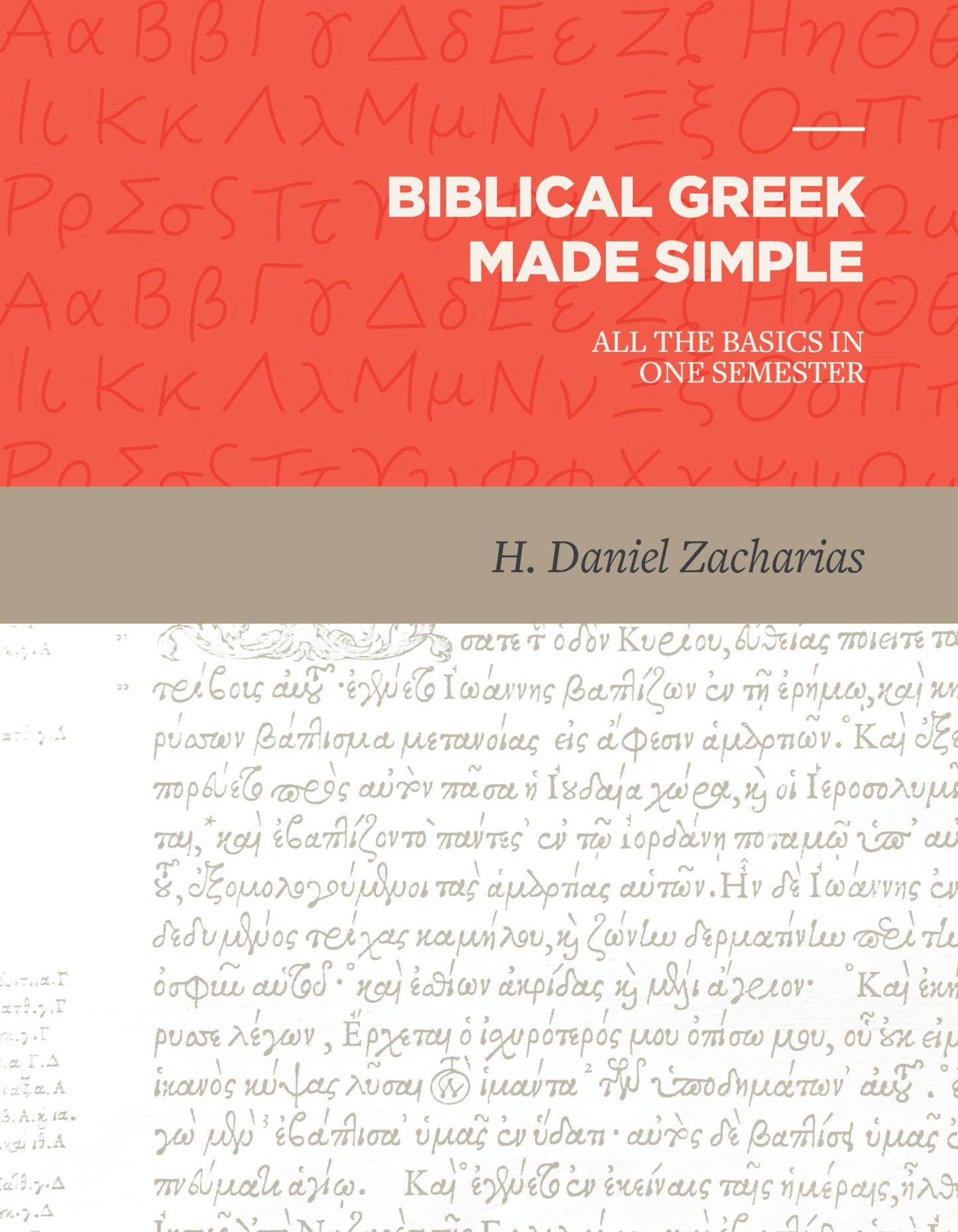 Biblical Greek Made Simple: All the Basics in One Semester The Happy Book Stack