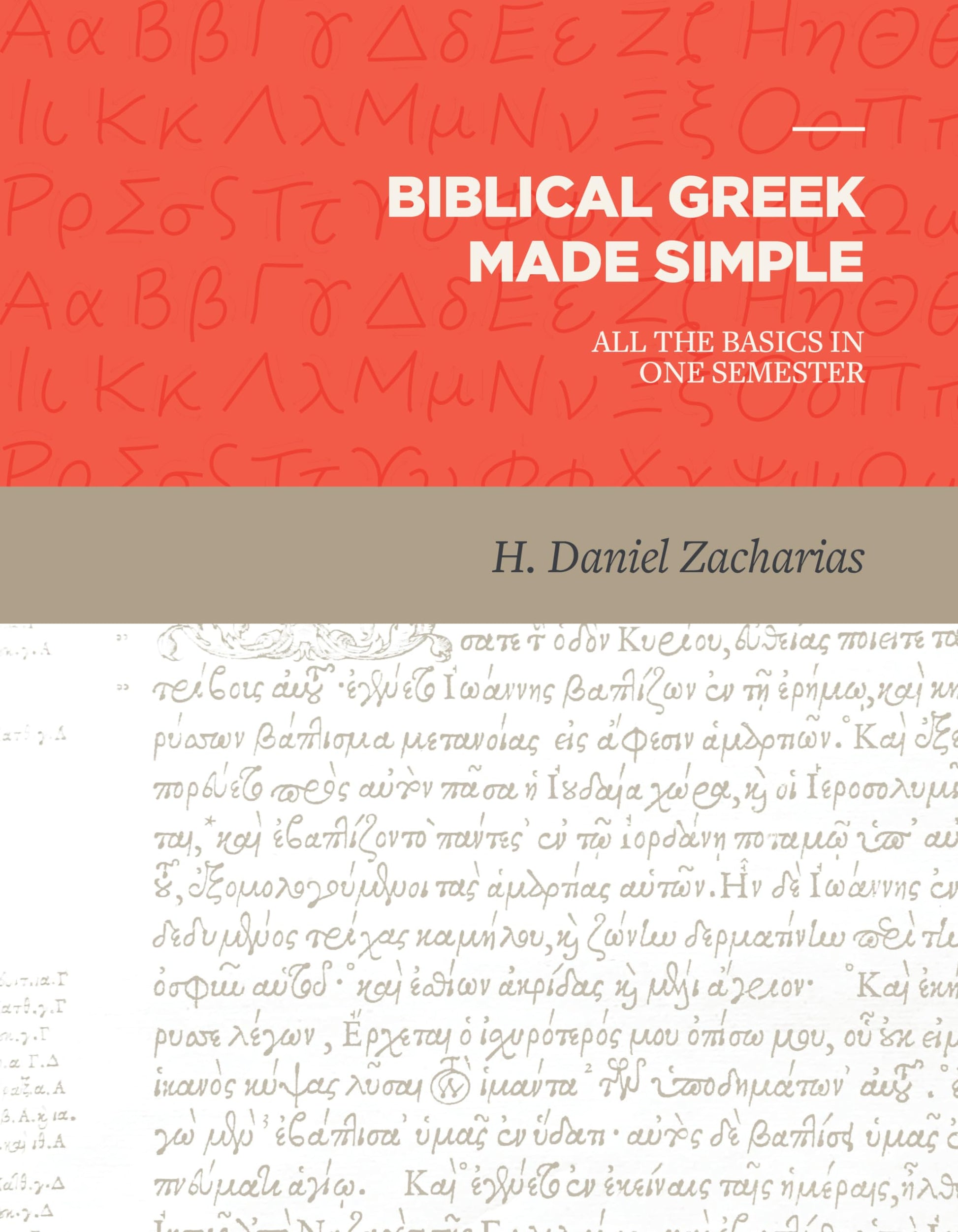 Biblical Greek Made Simple: All the Basics in One Semester The Happy Book Stack