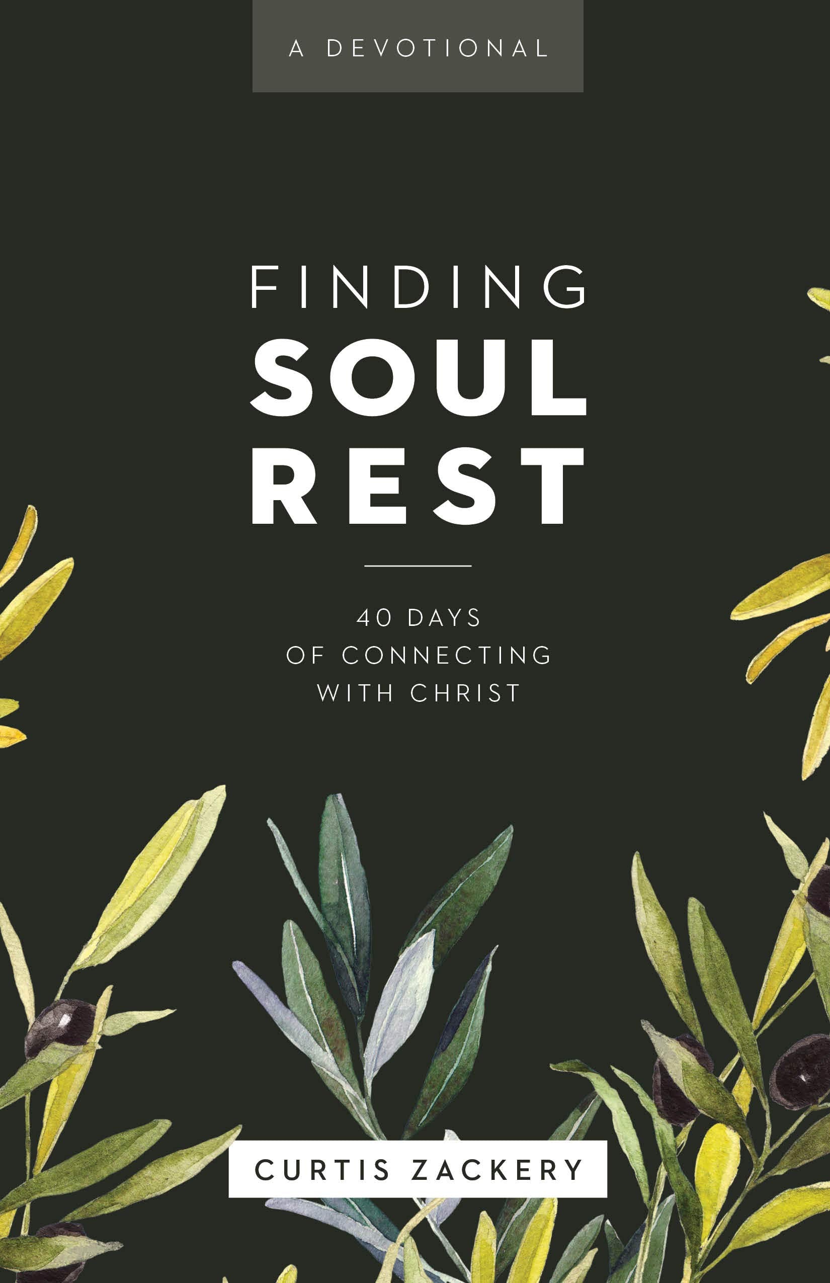 Finding Soul Rest: 40 Days of Connecting with Christ: A Devotional The Happy Book Stack