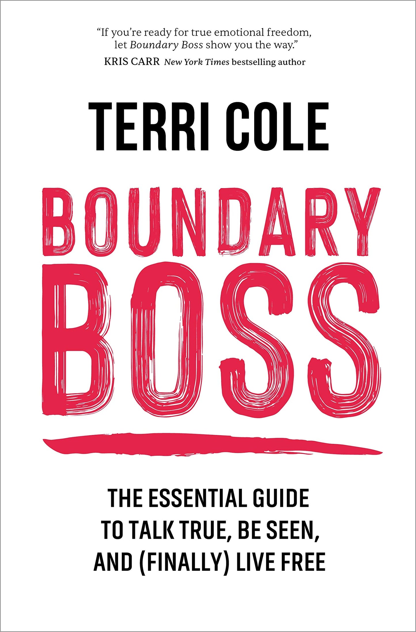 Boundary Boss: The Essential Guide to Talk True, Be Seen, and (Finally) Live Free The Happy Book Stack